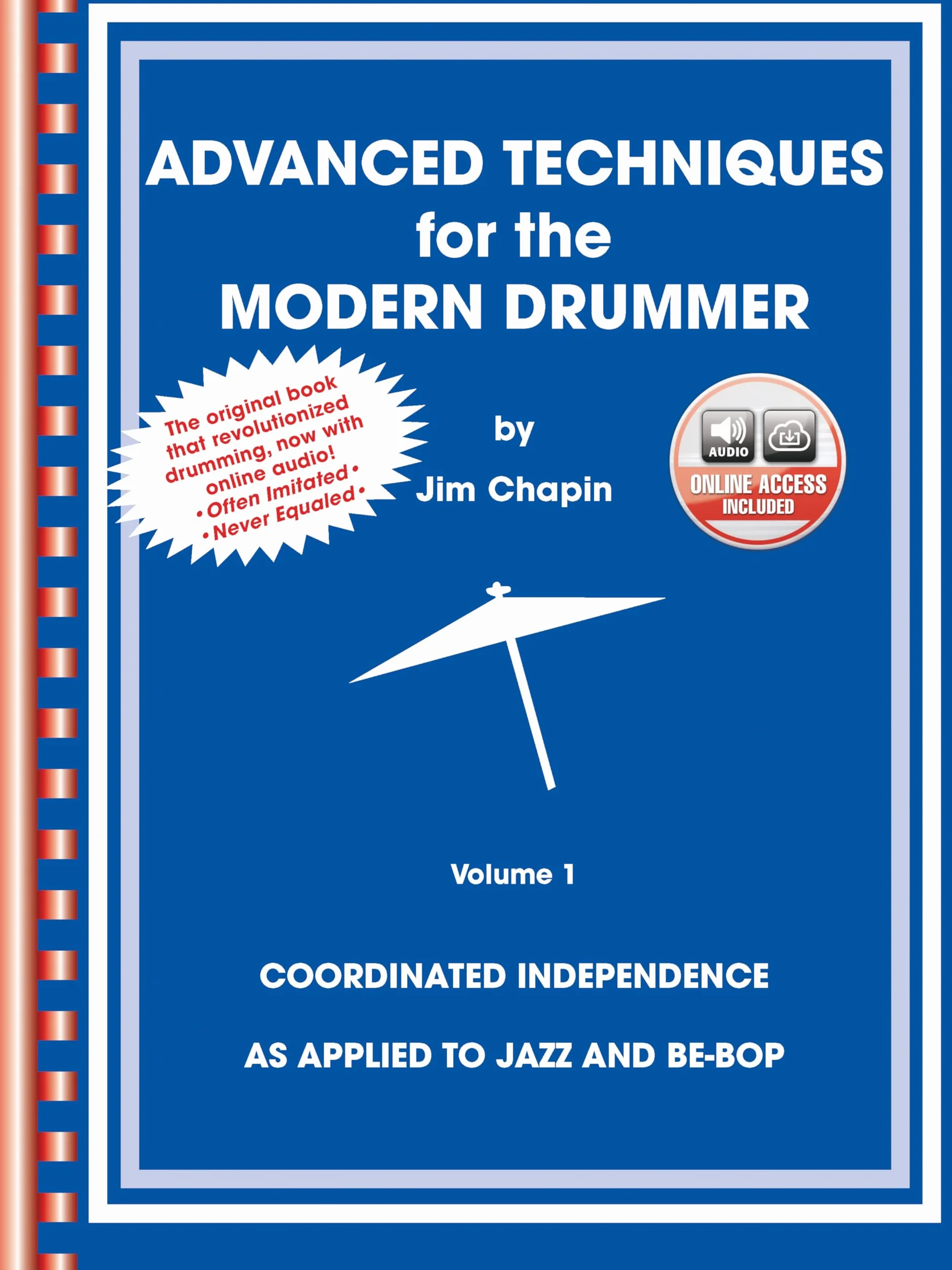 Advanced Techniques for the Modern Drummer: Coordinating Independence for Jazz and Be-Bop