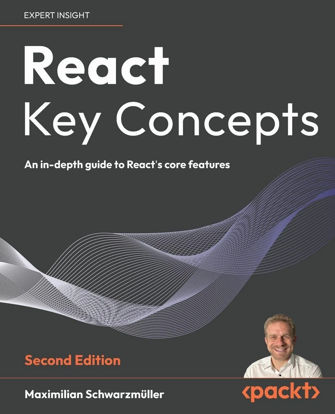 React Key Concepts Second Edition: Guide to React's Core Features