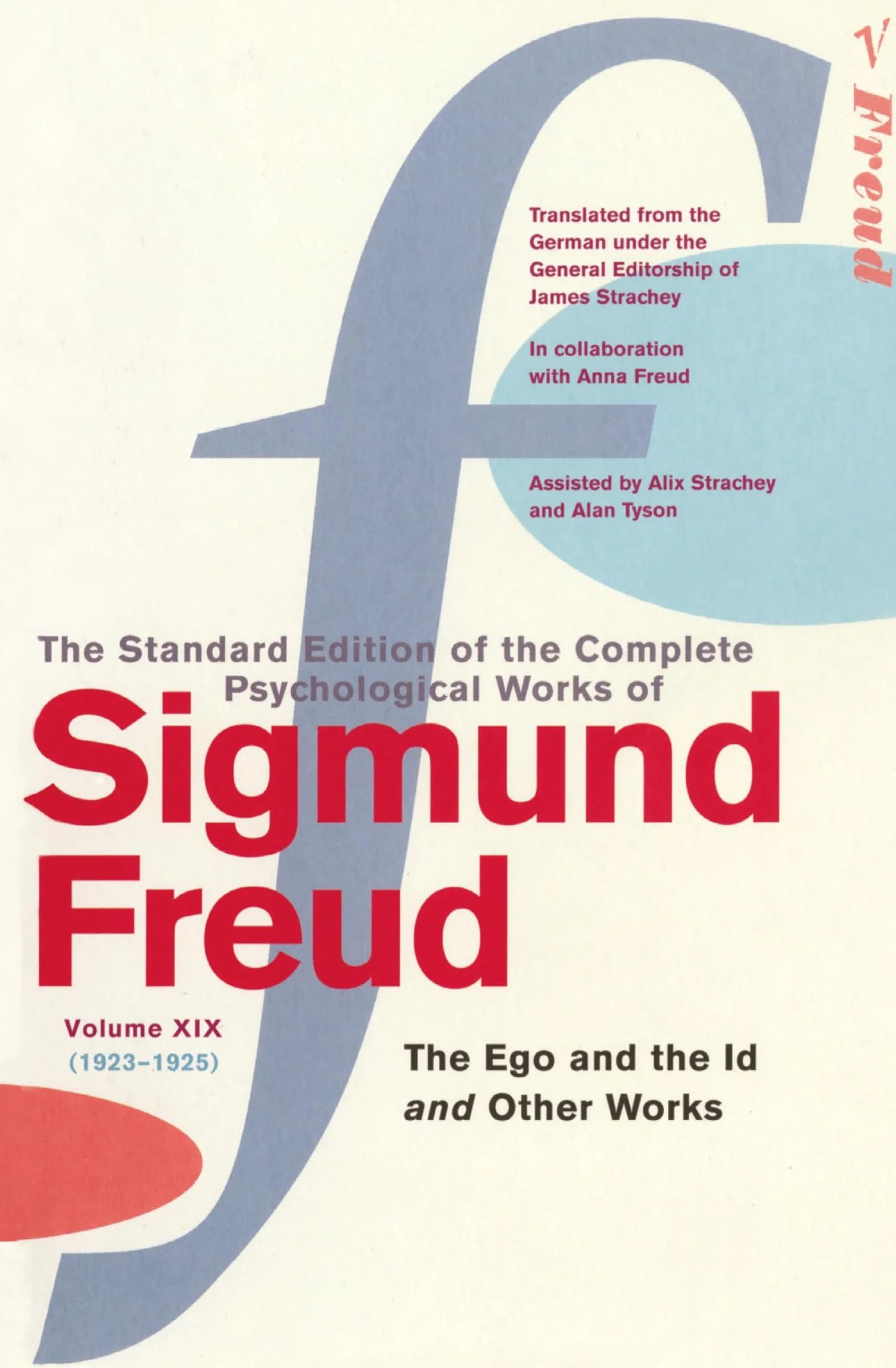 Sigmund Freud The Complete Psychological Works Volume 19: The Ego and the Id (1923-1925)
