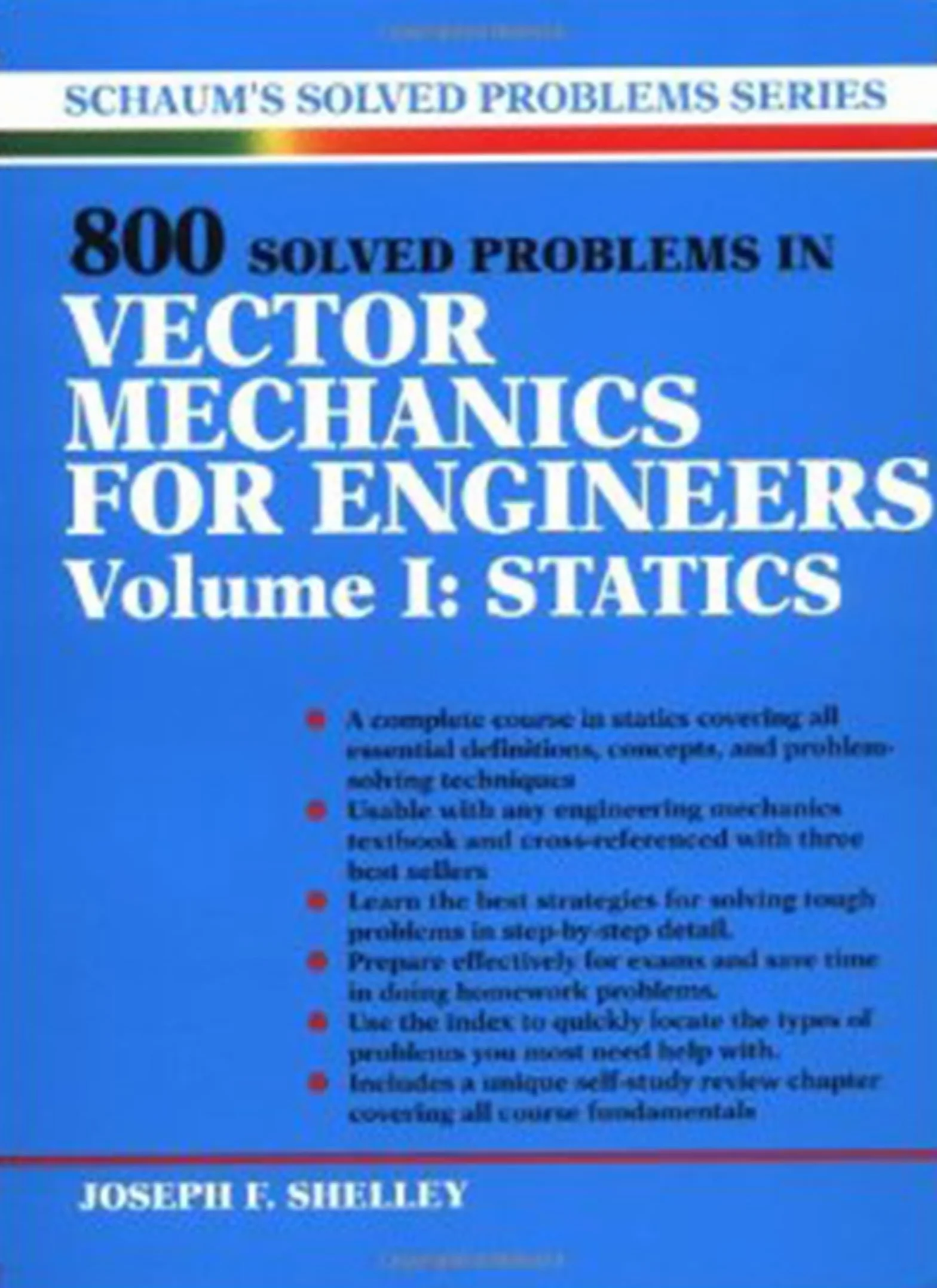 800 Solved Problems Invector Mechanics for Engineers, Vol. I: Statics: 1