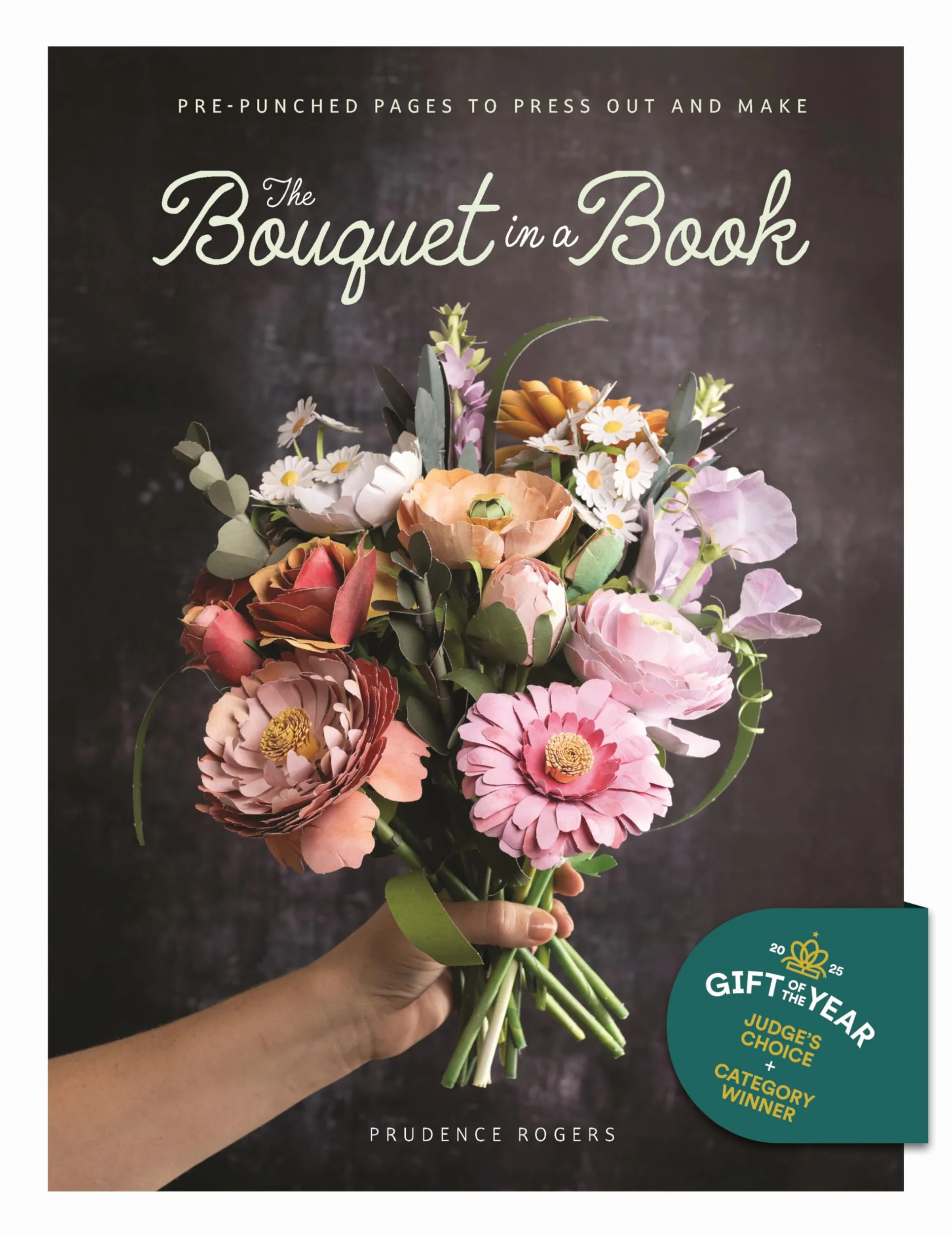 The Bouquet in a Book: Pre-Punched Pages to Press Out and Make: 1
