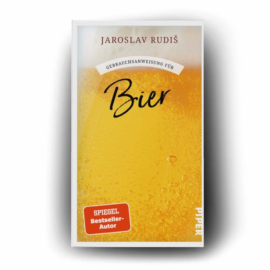 Gebrauchsanweisung für Bier: Poetische Liebeserklärung an den goldenen Gerstensaft vom Bestsellerautor der 'Gebrauchsanweisung fürs Zugreisen'