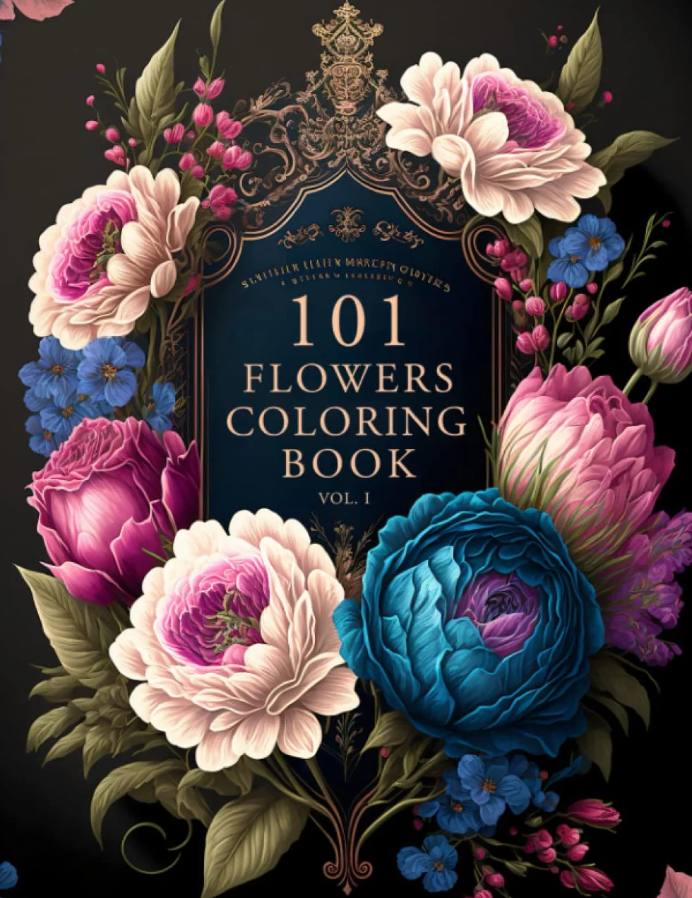 101 Flowers Adult Coloring Book: Floral Designs for Stress Relief & Relaxation