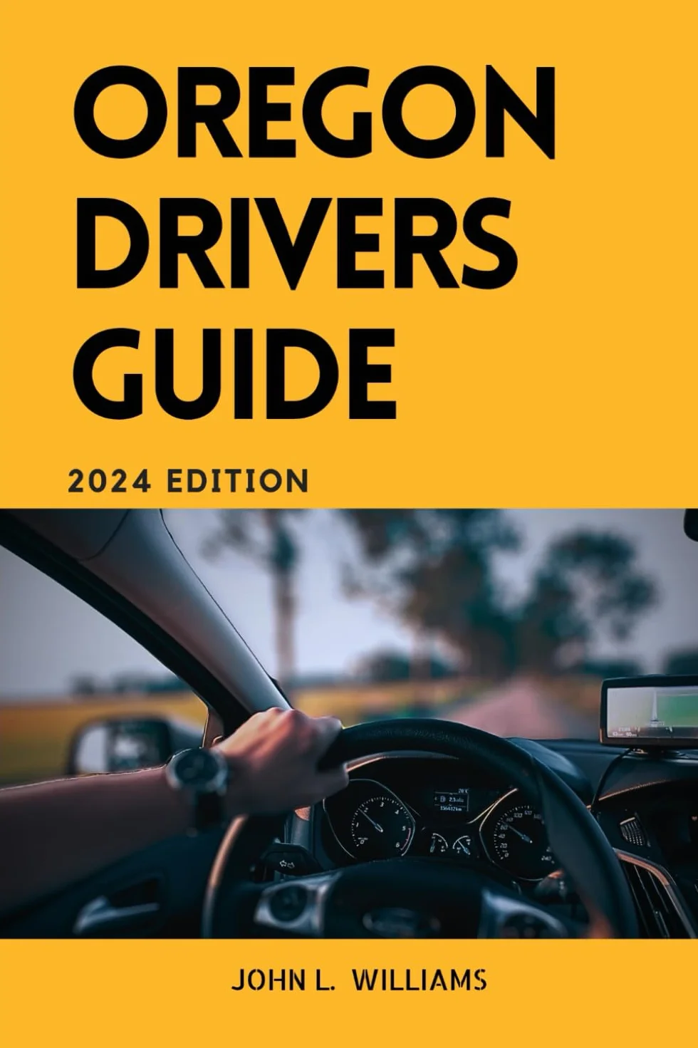Oregon Drivers Guide: A Comprehensive Study Manual for safe and responsible driving in Oregon state