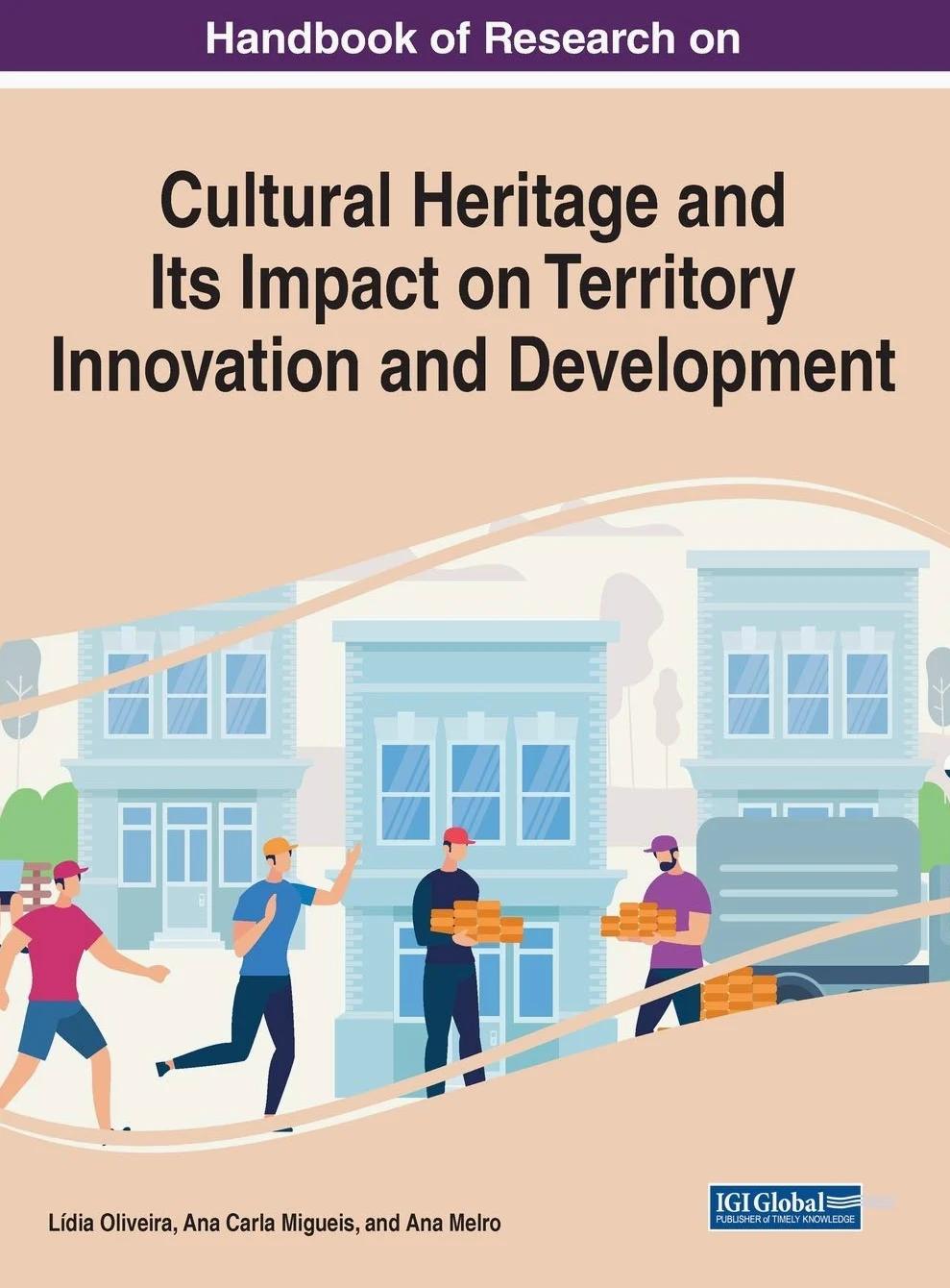 Handbook of Research on Cultural Heritage and Its Impact on Territory Innovation and Development