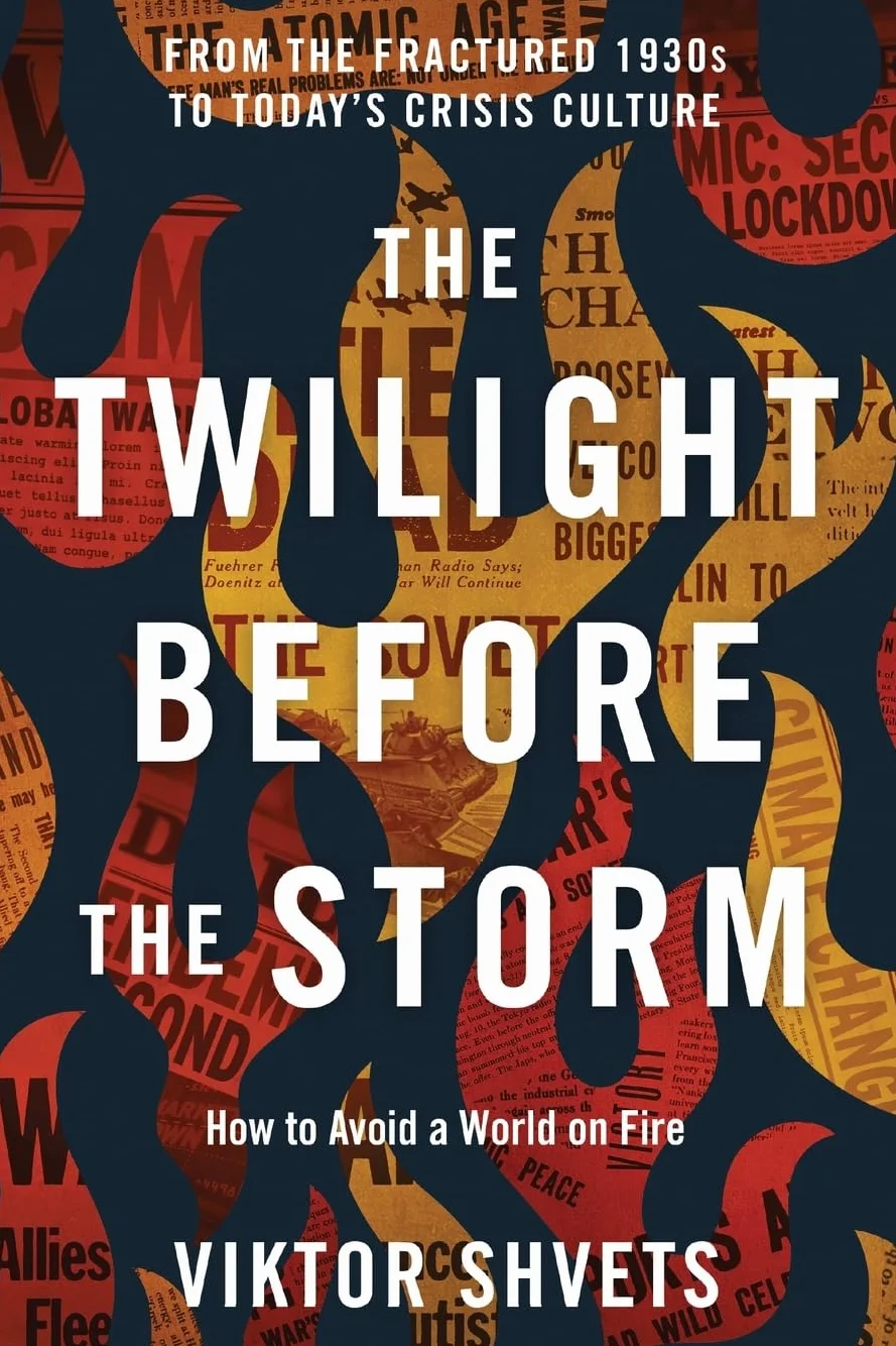 The Twilight Before the Storm: From the Fractured 1930s to Today's Crisis Culture