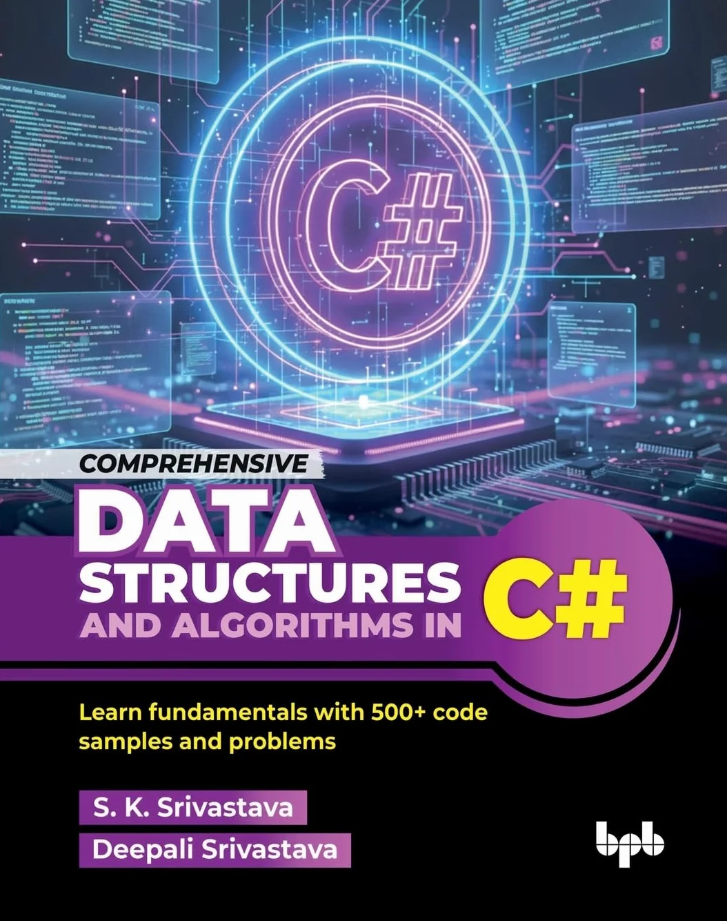 Data Structures and Algorithms in C#: 500+ Code Samples and Problems (English Edition)