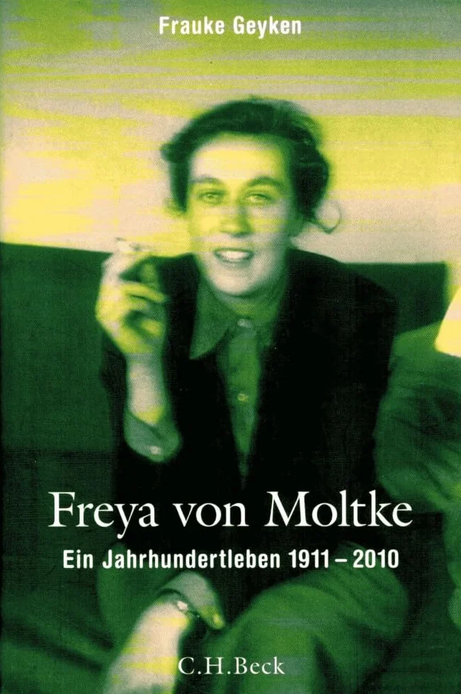 Freya von Moltke: Ein Jahrhundertleben, 1911 - 2010