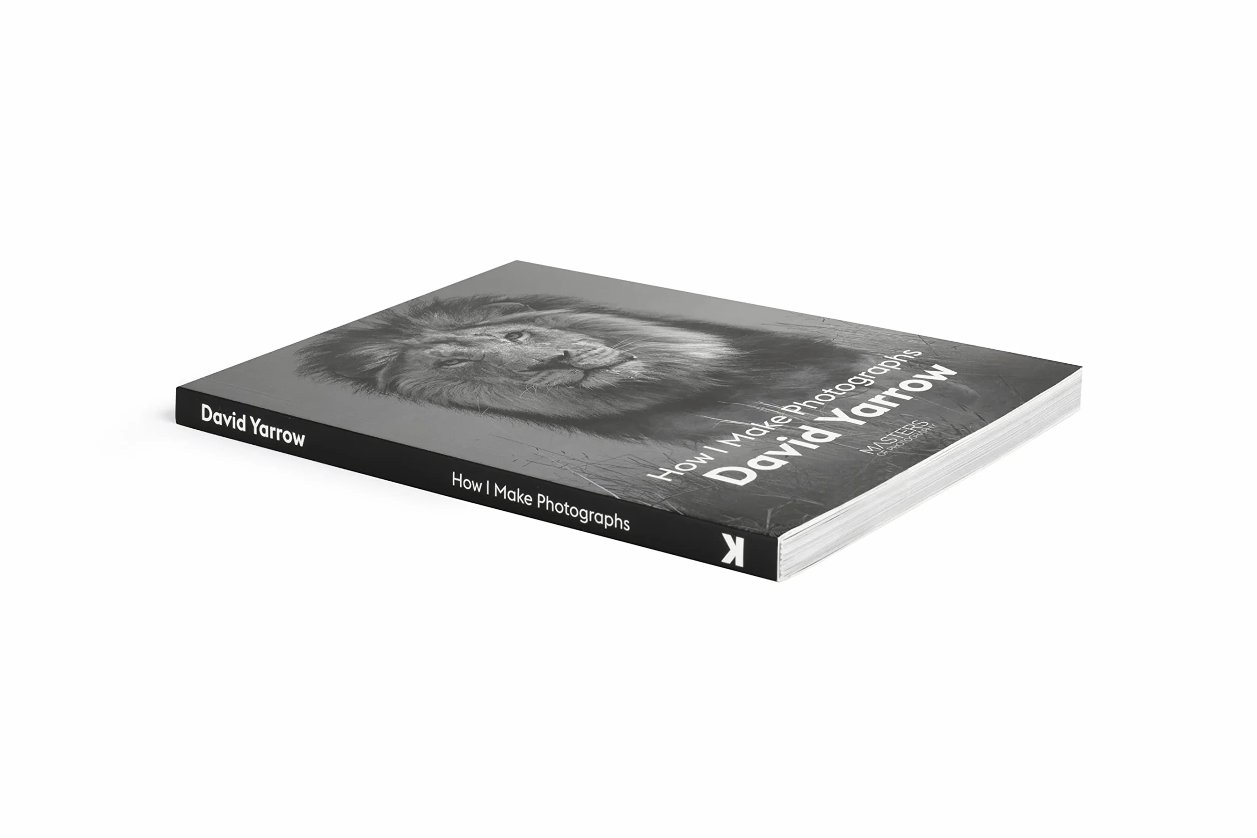 David Yarrow How I Make Photographs /anglais