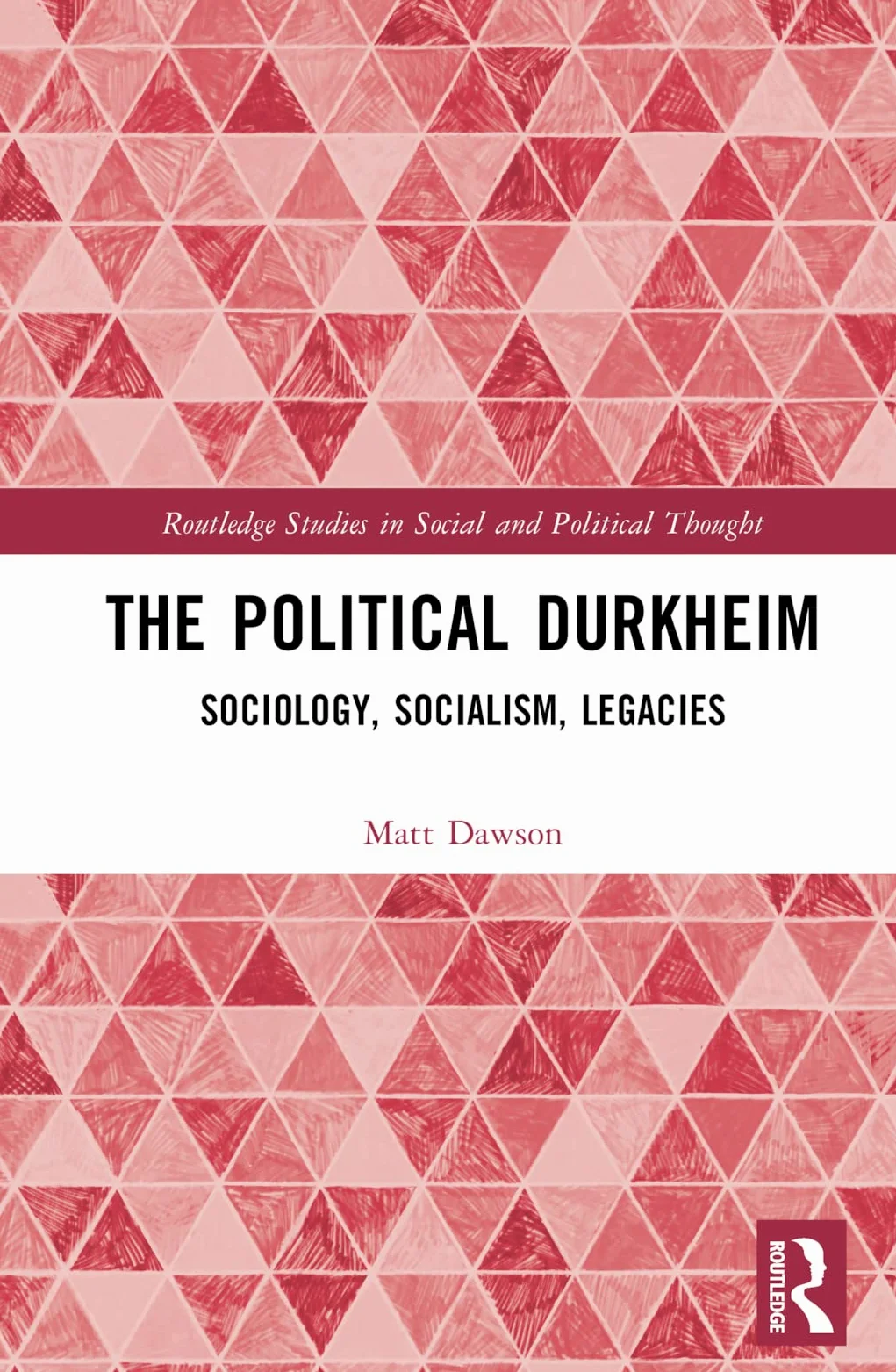 The Political Durkheim: Sociology, Socialism, Legacies