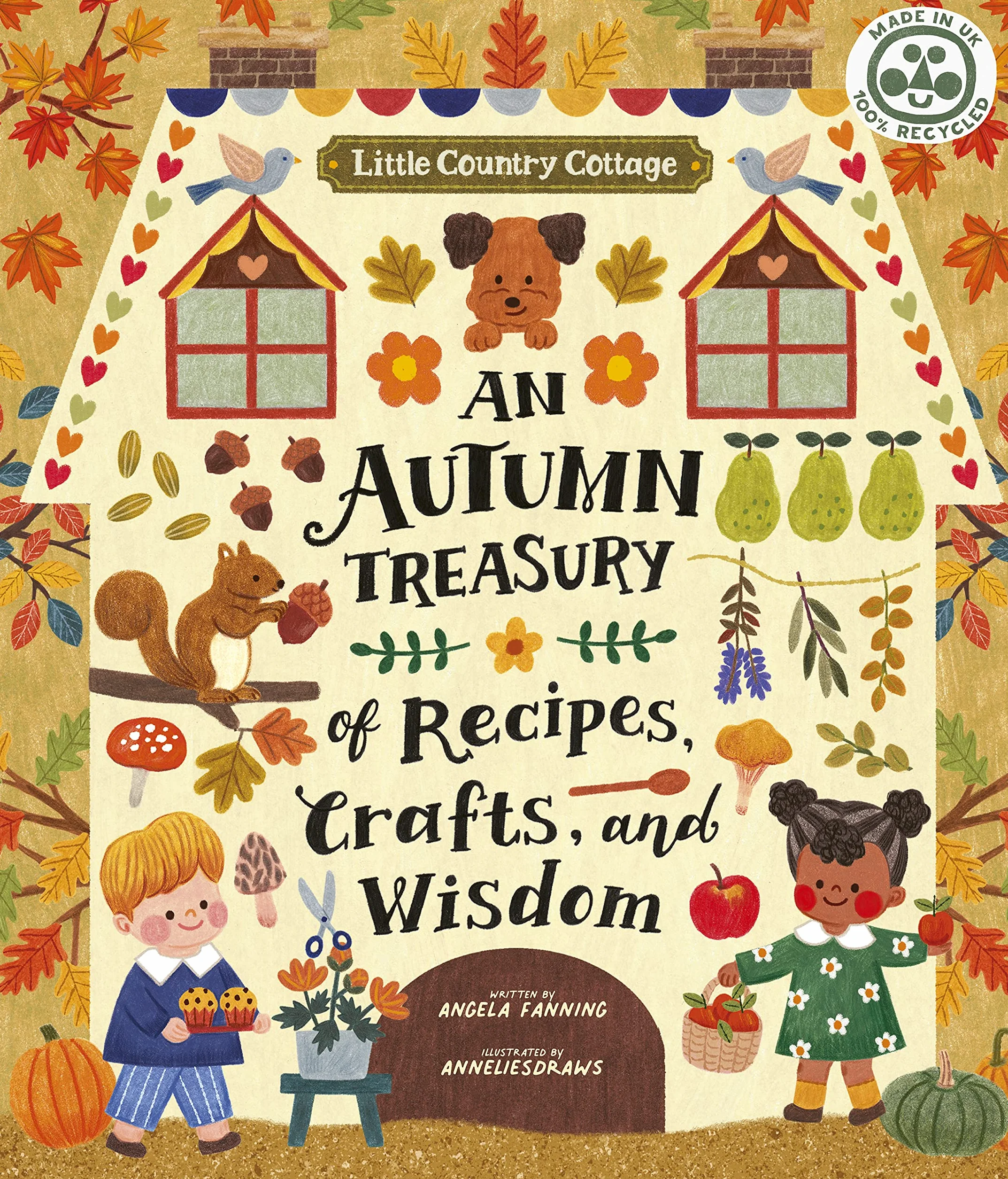Little Country Cottage: An Autumn Treasury of Recipes, Crafts and Wisdom