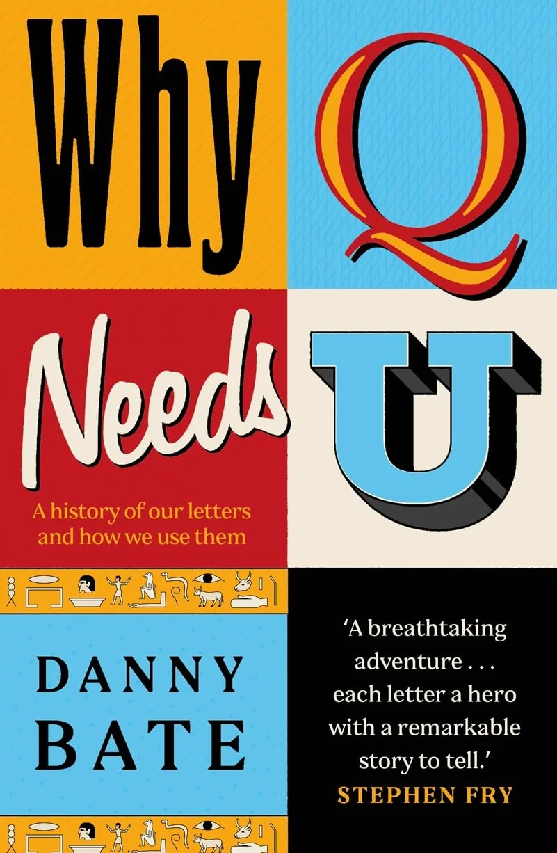 Why Q Needs U: A history of our letters and how we use them