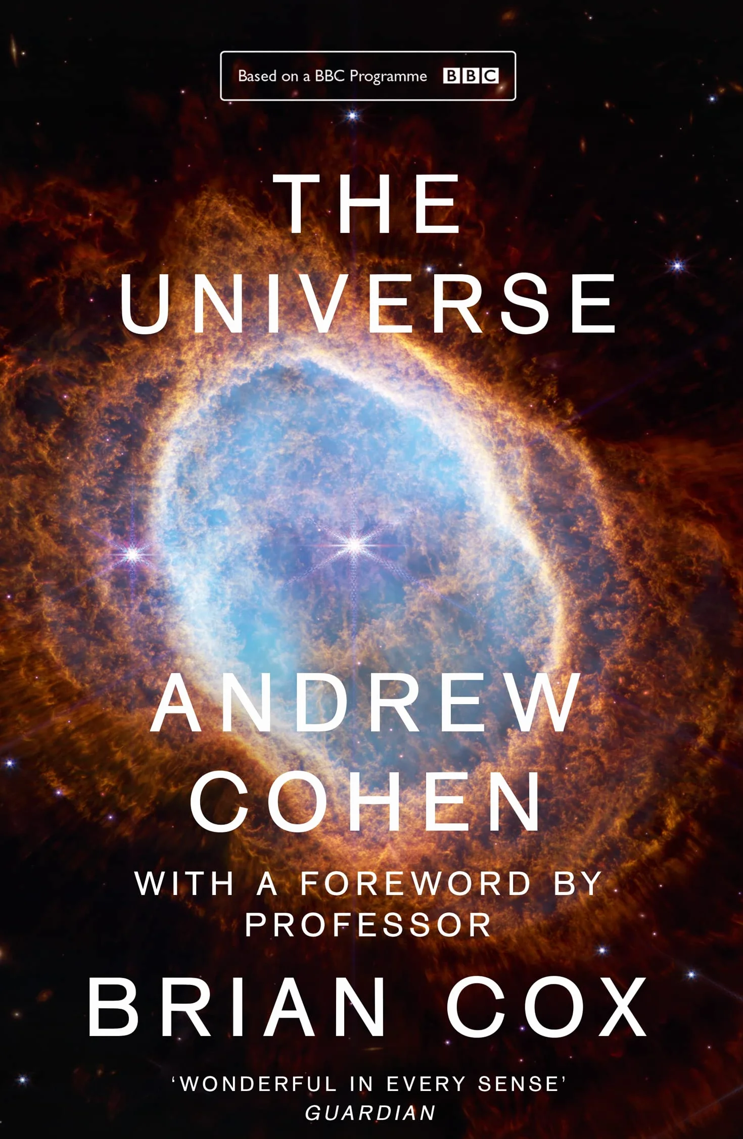 The Universe: The Book of the BBC TV Series by Professor Brian Cox