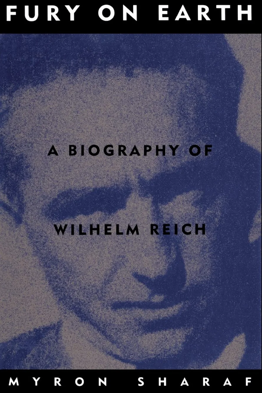 Fury on Earth: A Biography of Wilhelm Reich