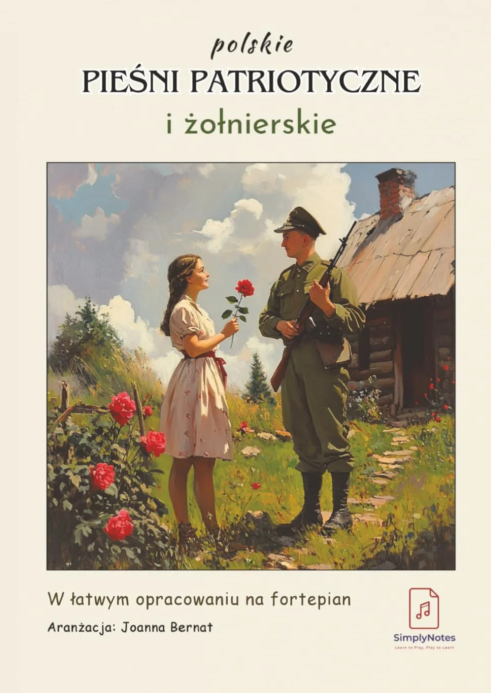 Polskie Pieśni Patriotyczne i Żolnierskie: W łatwym opracowaniu na fortepian