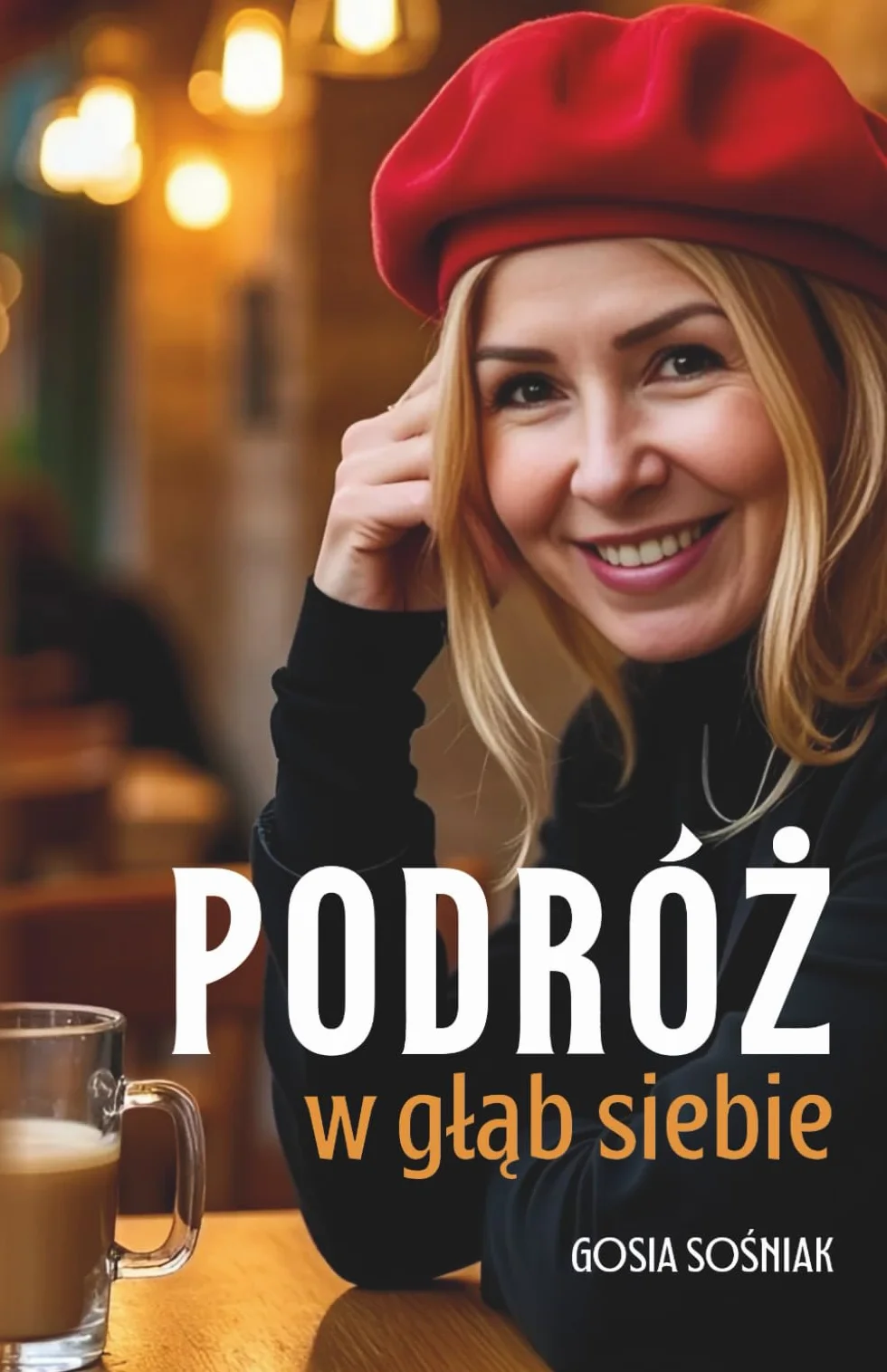 Podróż w głąb siebie: Jak pokonać lęk, odnaleźć drogę do siebie - do wewnętrznego spokoju i zacząć od nowa: Jak pokonac lęk, odnaleźc ... spokoju i zacząc od nowa