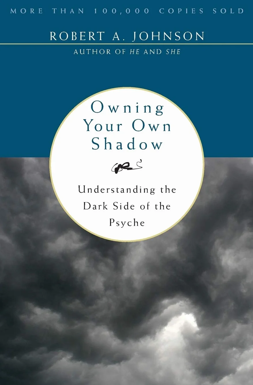 Owning Your Own Shadow: Understanding the Dark Side of the Psyche