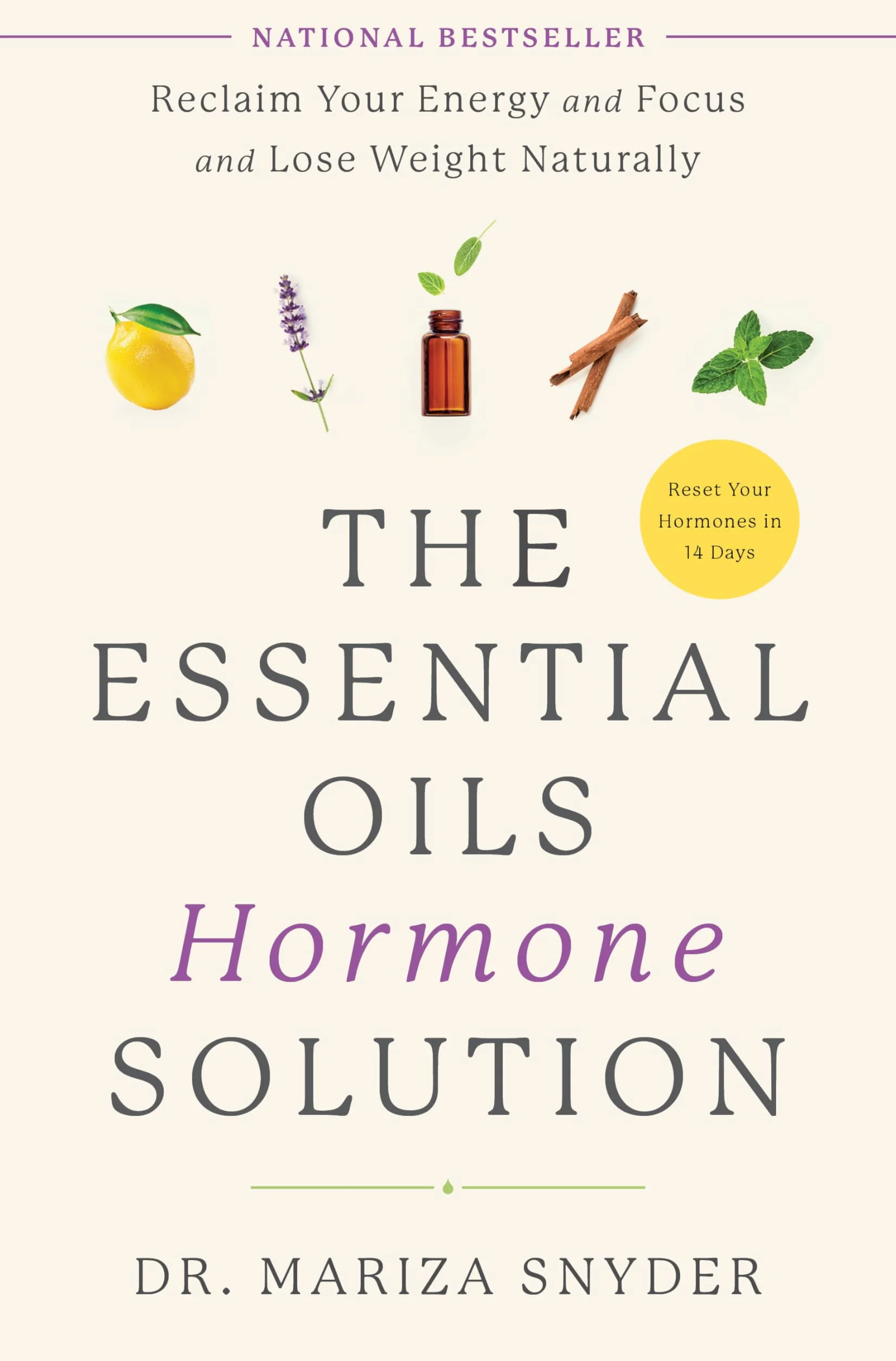 The Essential Oils Hormone Solution: Reclaim Energy, Focus & Lose Weight Naturally