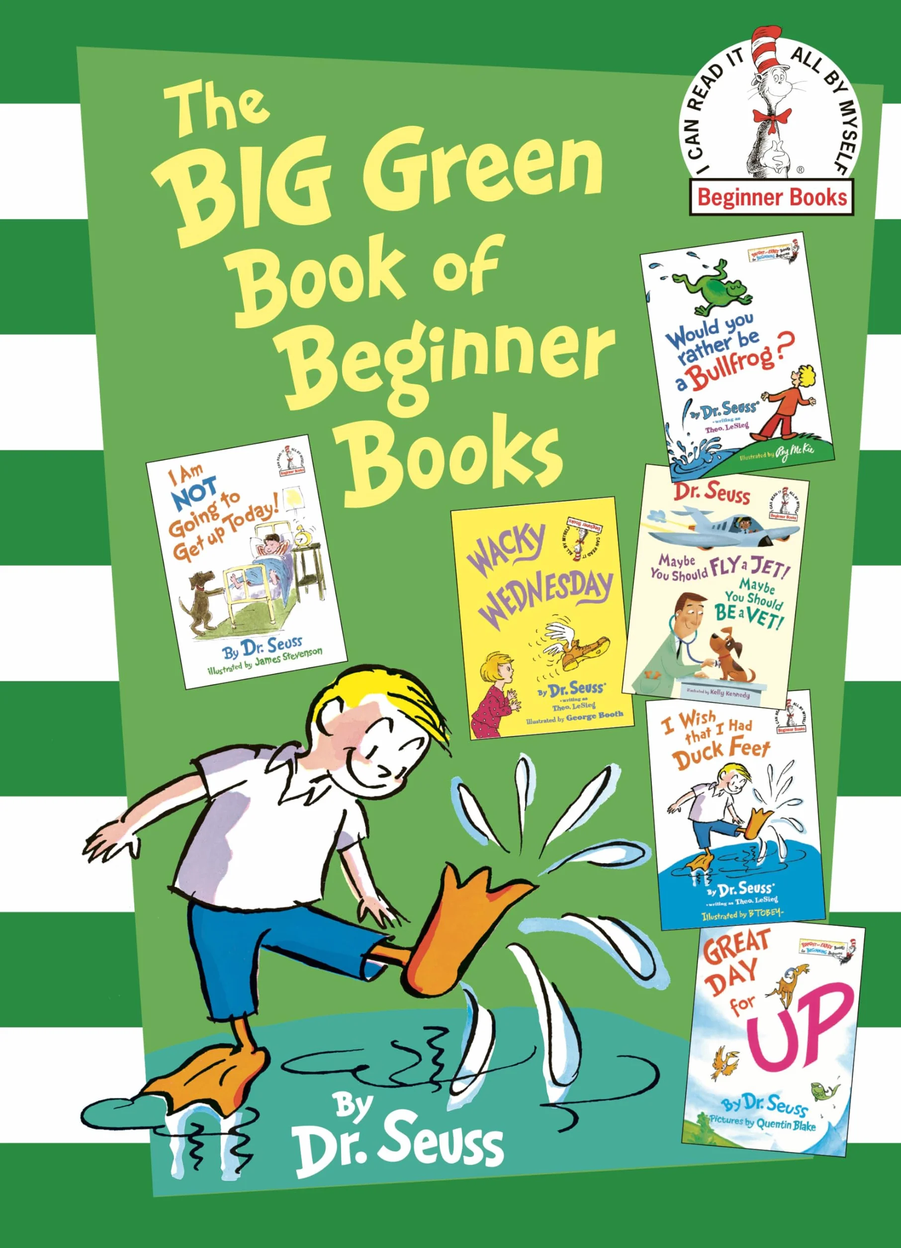The Big Green Book of Beginner Books: I Am Not Going to Get Up Today!; Wacky Wednesday; Would You Rather Be a Bullfrog?; Maybe You Should Fly a Jet! Maybe You Should Should Be a Vet!;