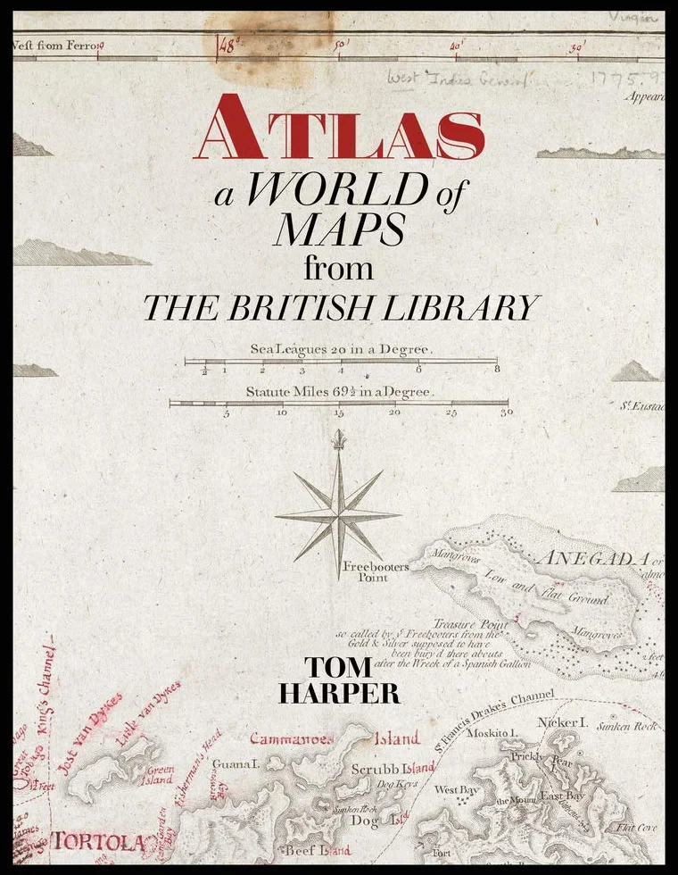 Atlas: A World of Maps from the The British Library (new edition): A World of Maps from the British Library