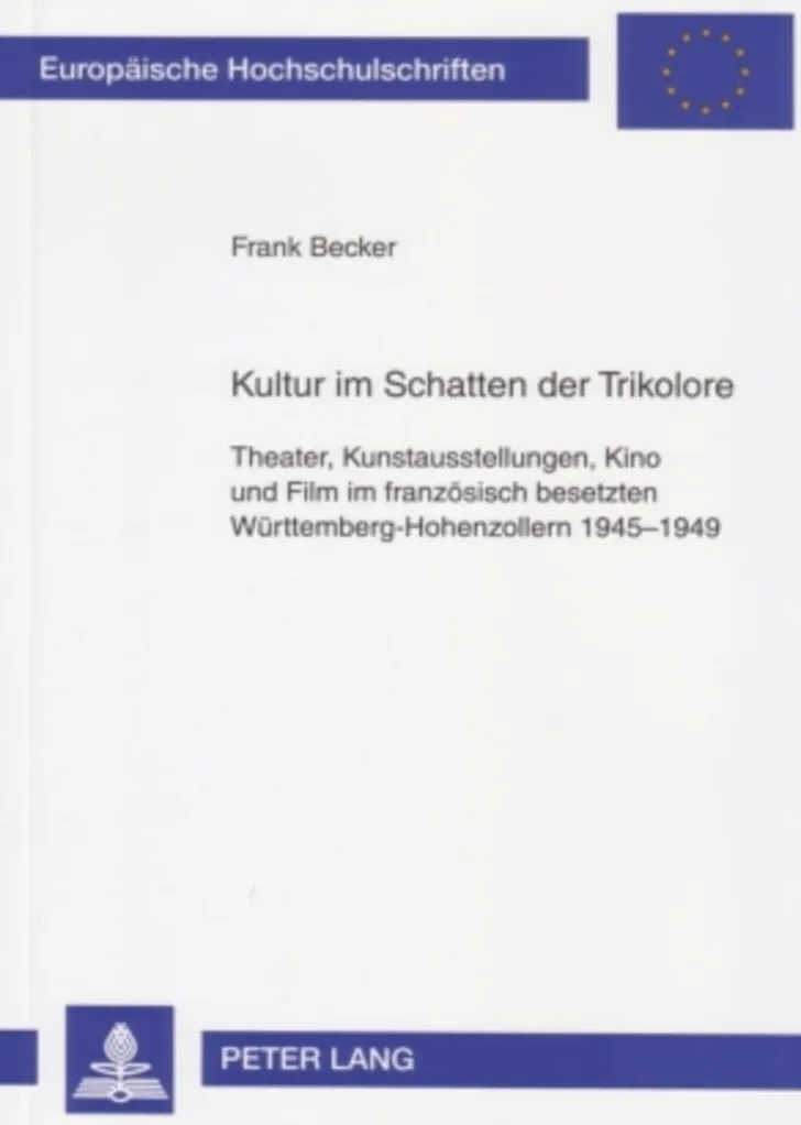 Kultur Im Schatten Der Trikolore: Theater, Kunstausstellungen, Kino Und Film Im Franzoesisch Besetzten Wuerttemberg-Hohenzollern 1945-1949: 1041