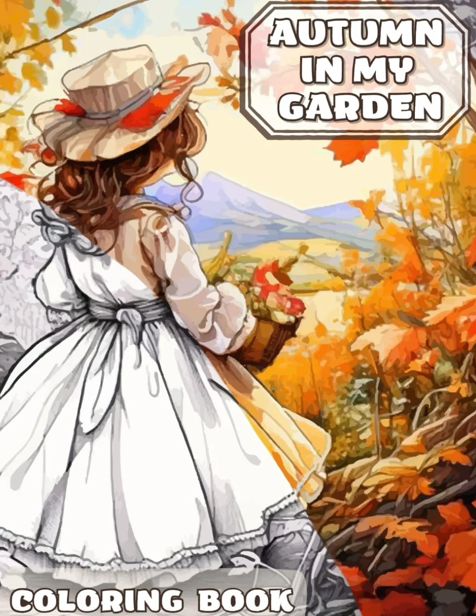 Relaxing Coloring Book Autumn in my Garden Cozy Fall Themes