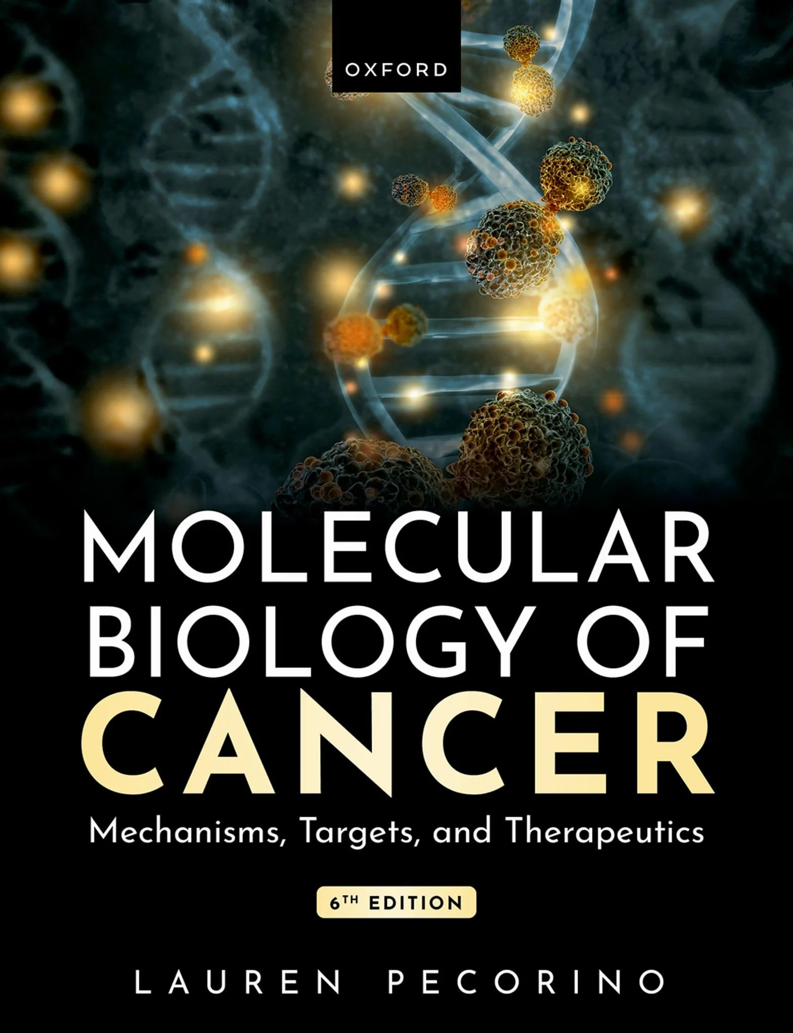 Molecular Biology of Cancer: Mechanisms, Targets, and Therapeutics