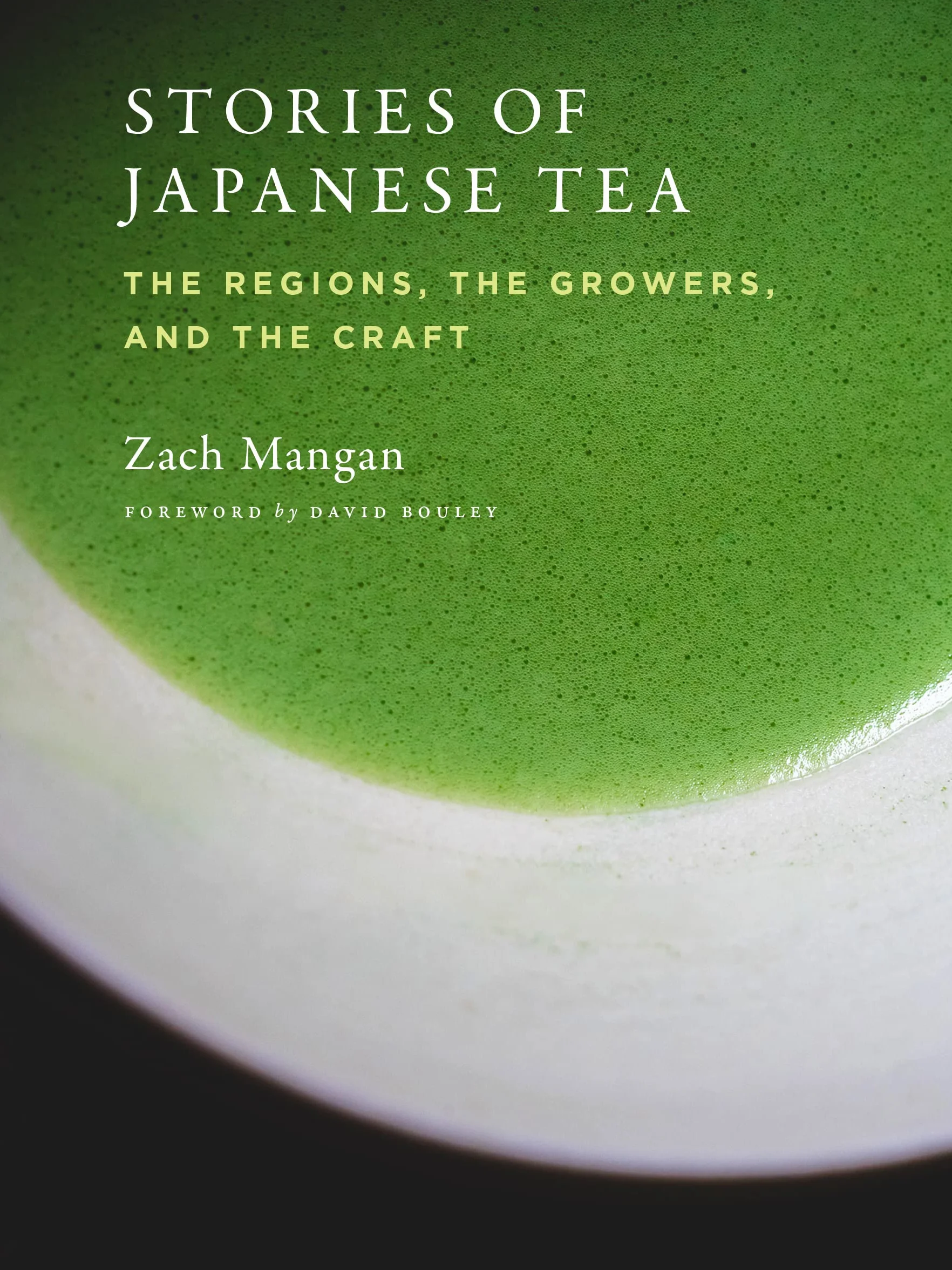 Stories of Japanese Tea: The Regions, the Growers, and the Craft