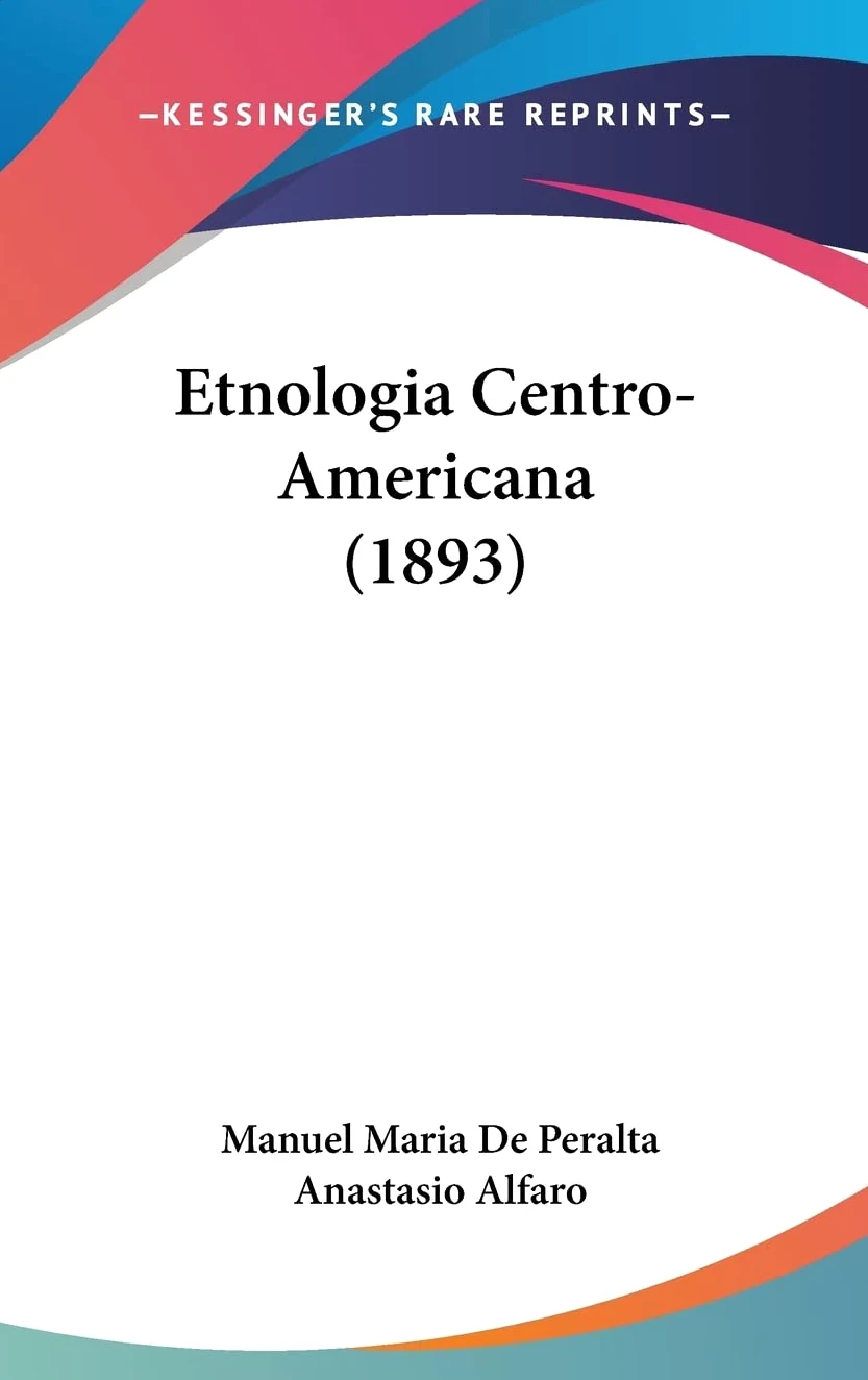 Etnologia Centro-Americana (1893)