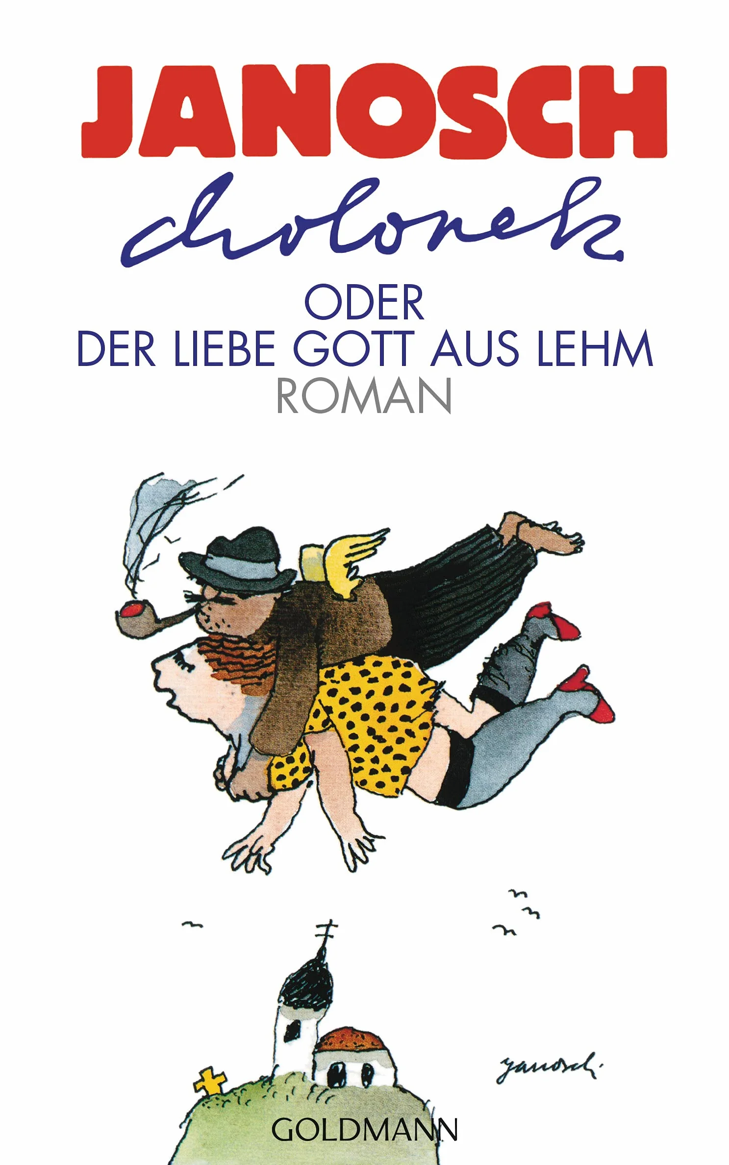 Cholonek oder Der liebe Gott aus Lehm: Roman