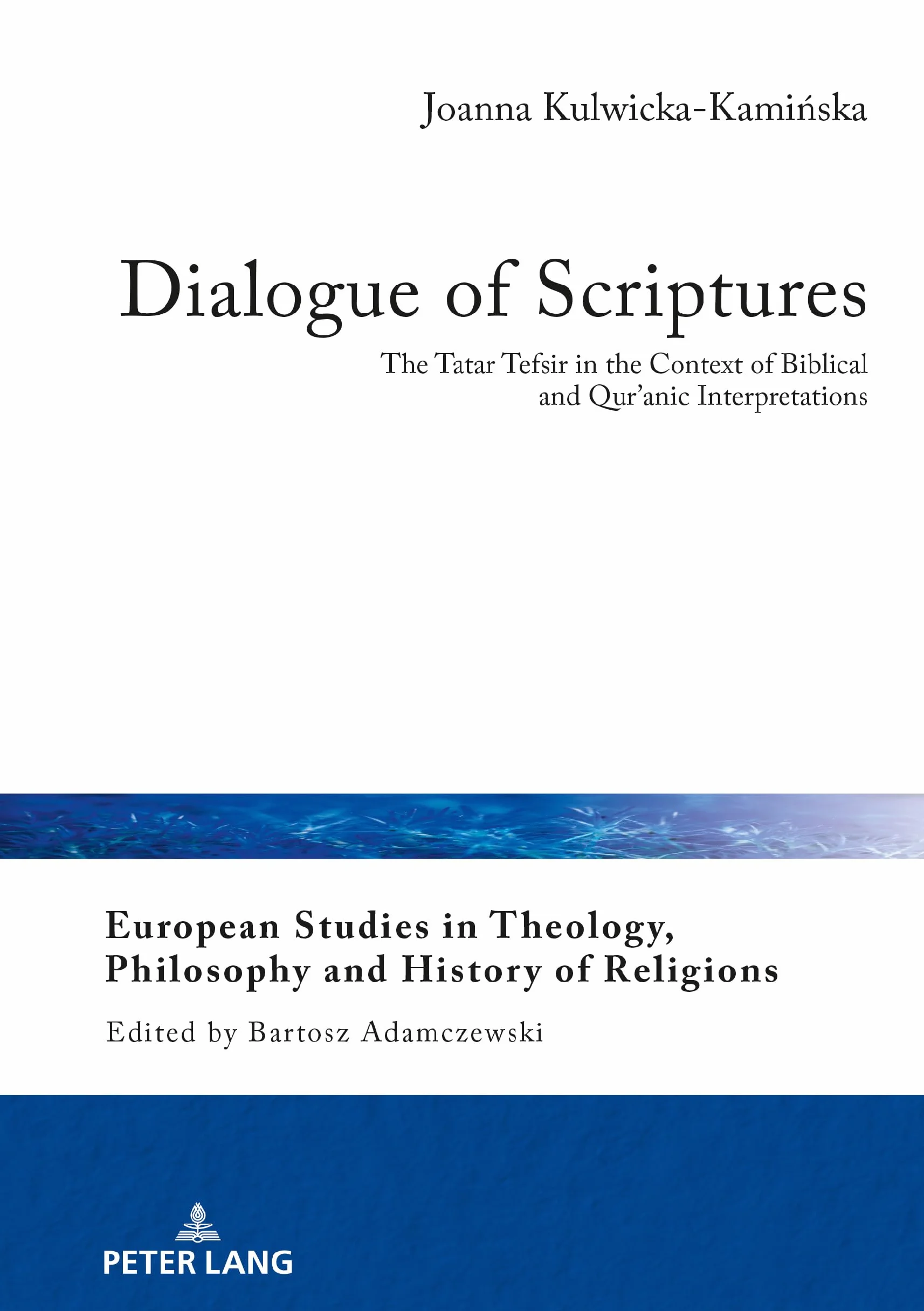 Dialogue of Scriptures: The Tatar Tefsir in the Context of Biblical and Qur'anic Interpretations: 19