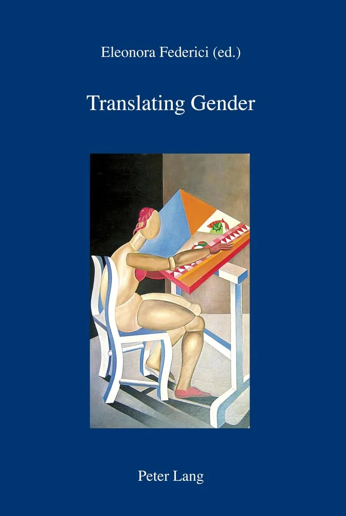 Translating Gender: In collaboration with Manuela Coppola, Michael Cronin and Renata Oggero: 25