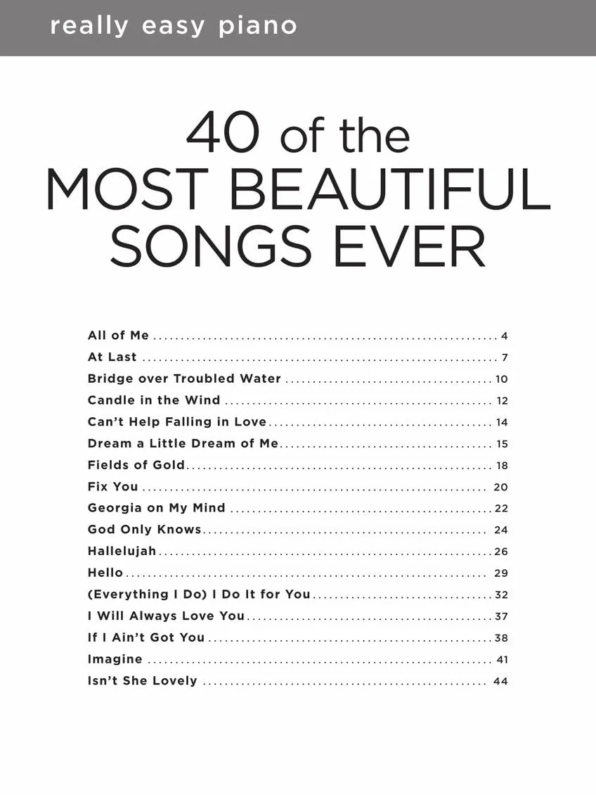 40 of the Most Beautiful Songs Ever: Really Easy Piano Series with Lyrics & Performance Tips