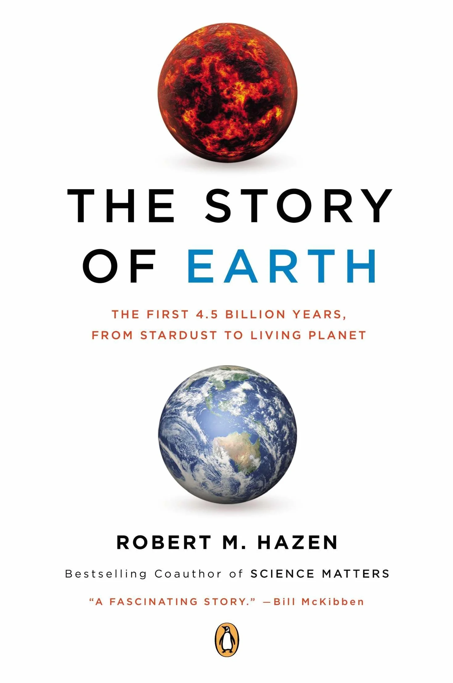 The Story of Earth: The First 4.5 Billion Years, from Stardust to Living Planet