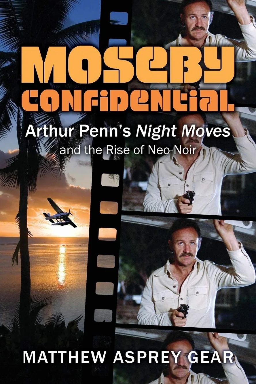 Moseby Confidential: Arthur Penn’s Night Moves and the Rise of Neo-Noir