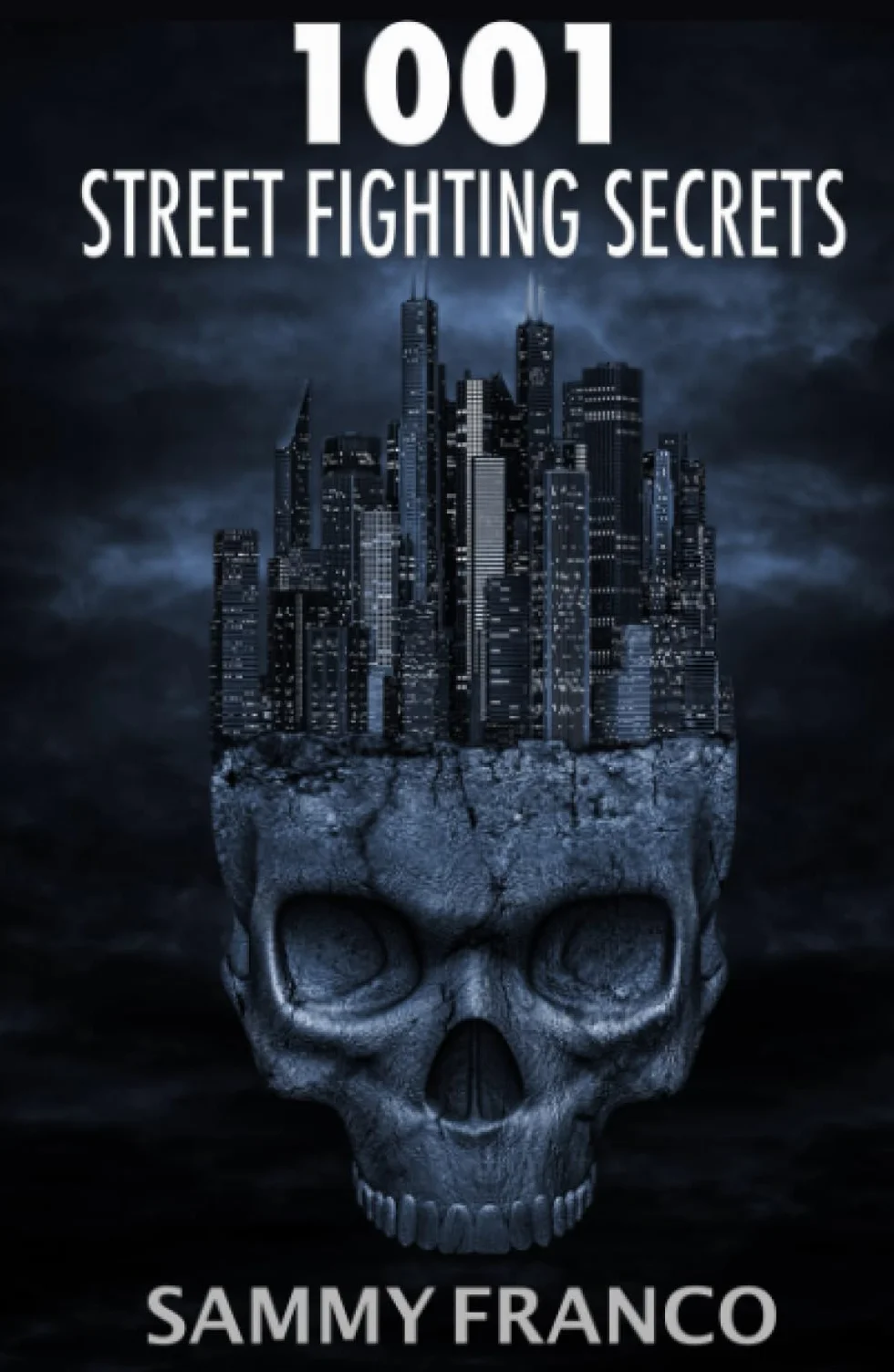Street Fighting Secrets: The Complete Book of Self-Defense