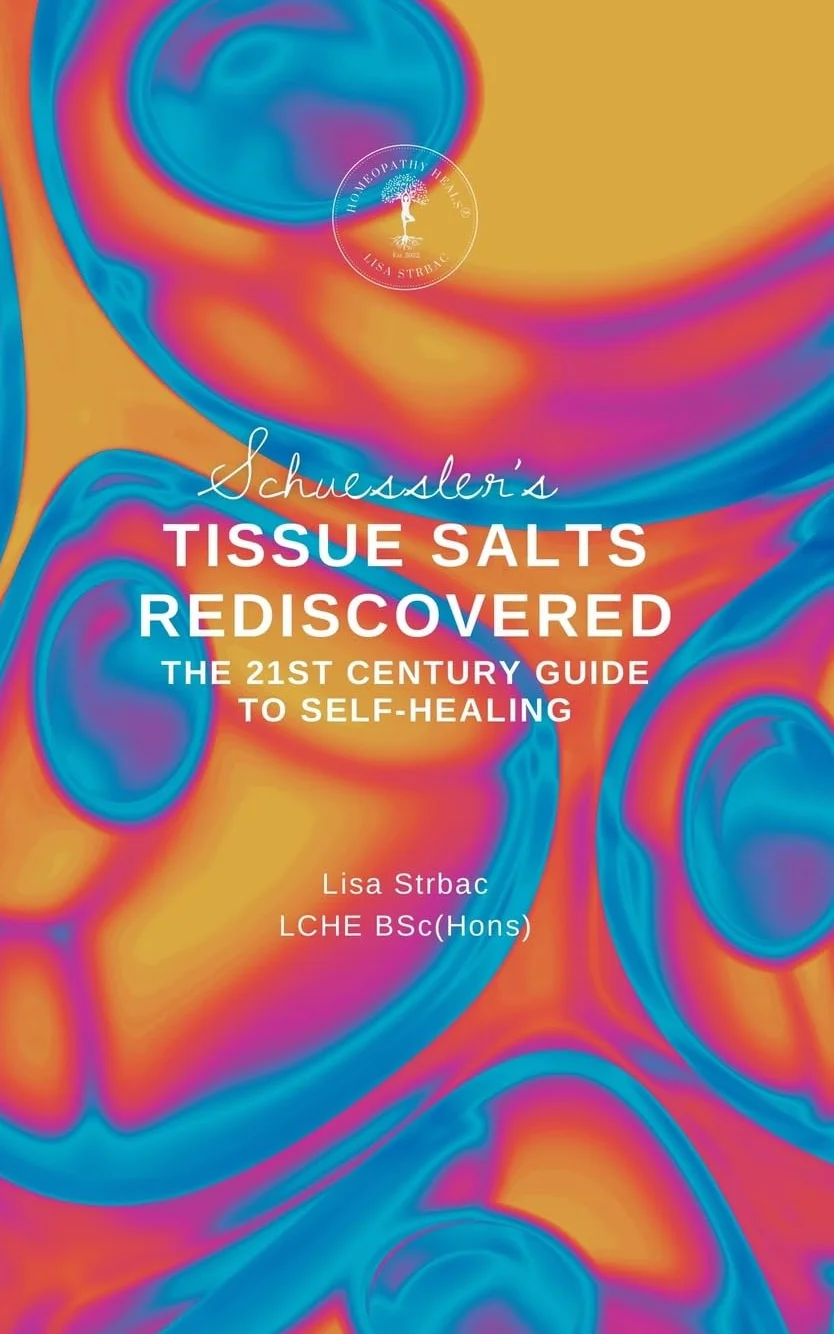 Schuessler's Tissue Salts Rediscovered: 21st Century Self-Healing Guide