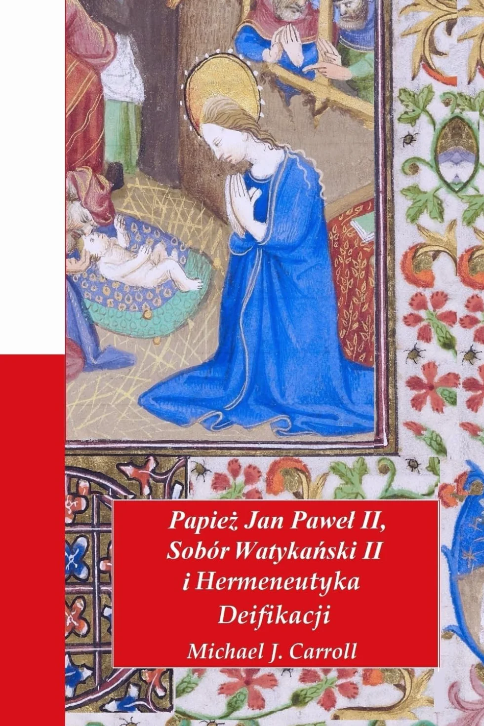Papież Jan Paweł II, Sobór Watykański II i Hermeneutyka Deifikacji