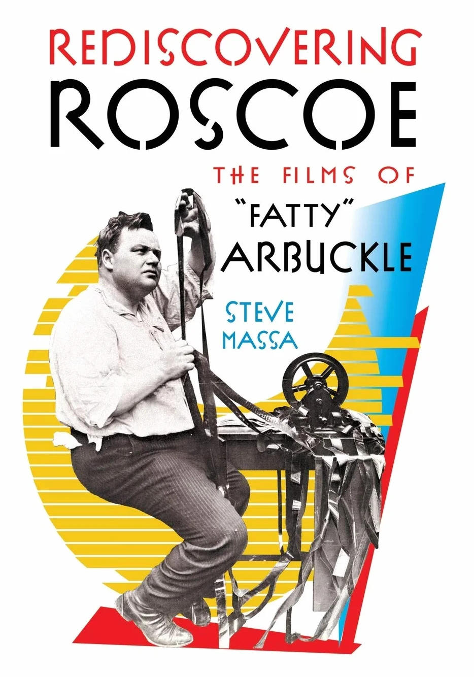 Rediscovering Roscoe: The Films of Fatty Arbuckle