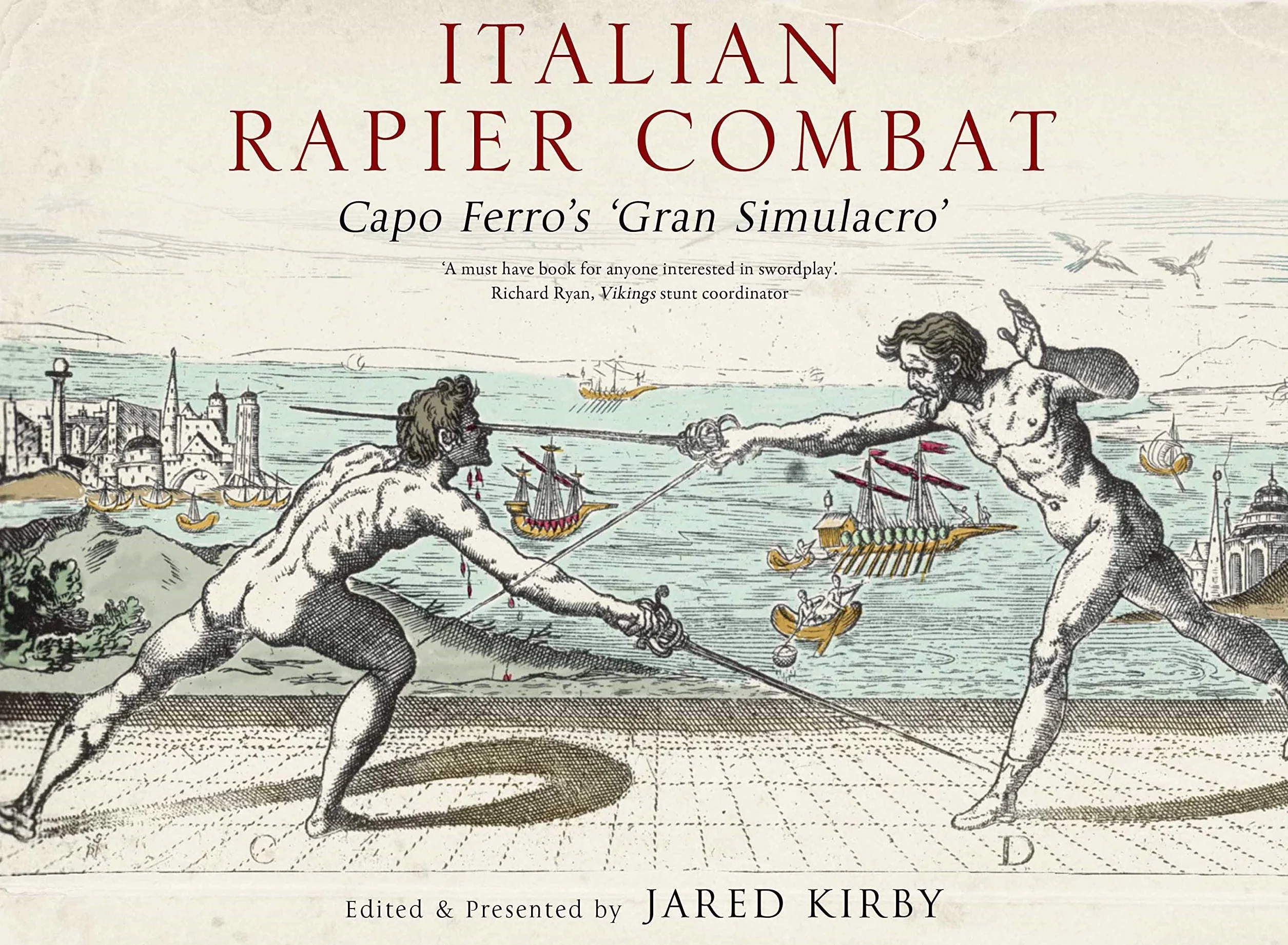 Italian Rapier Combat: Capo Ferro's Grand Simulacro