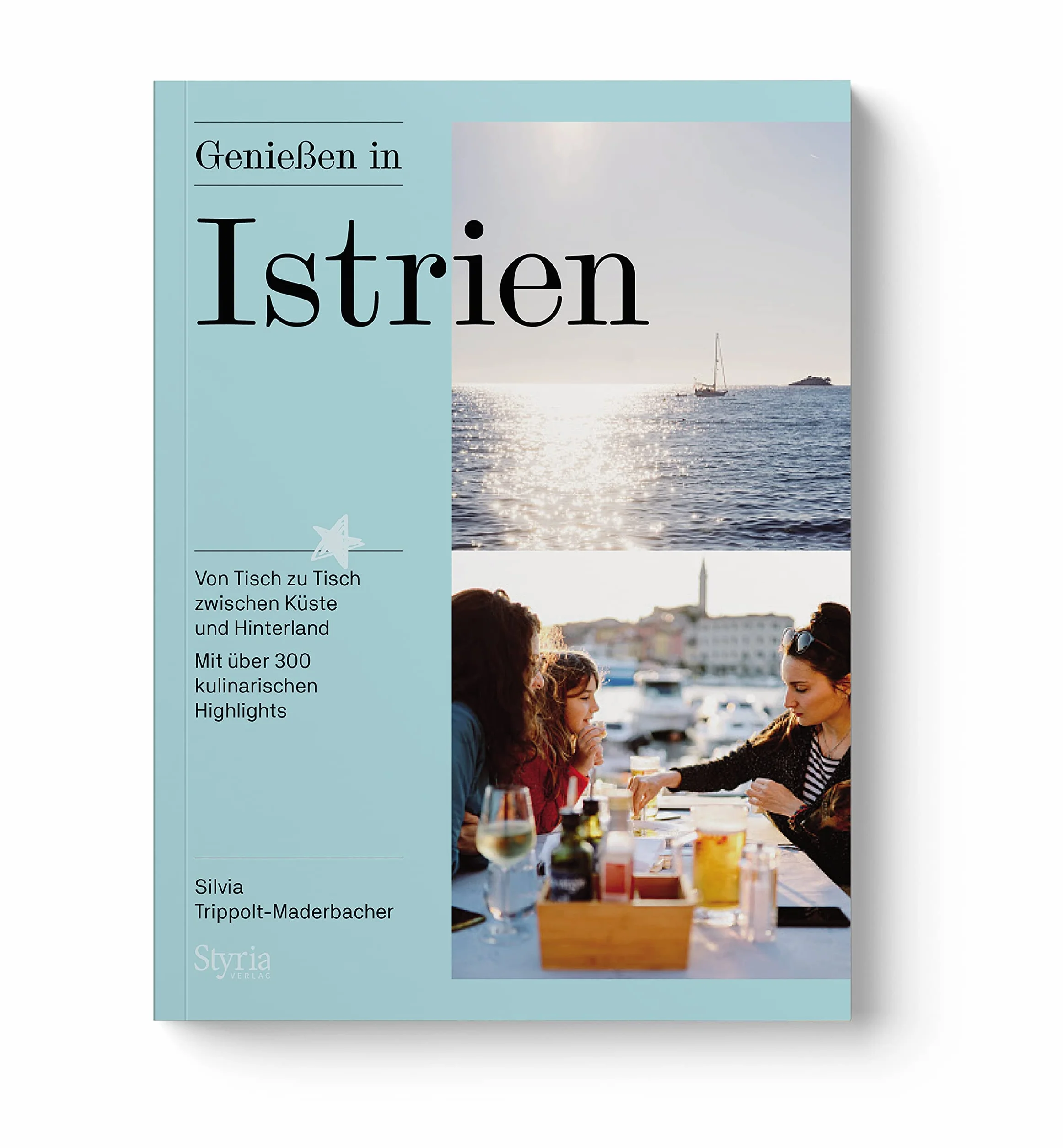 Genießen in Istrien: Kulinarische Highlights zwischen Küste und Hinterland