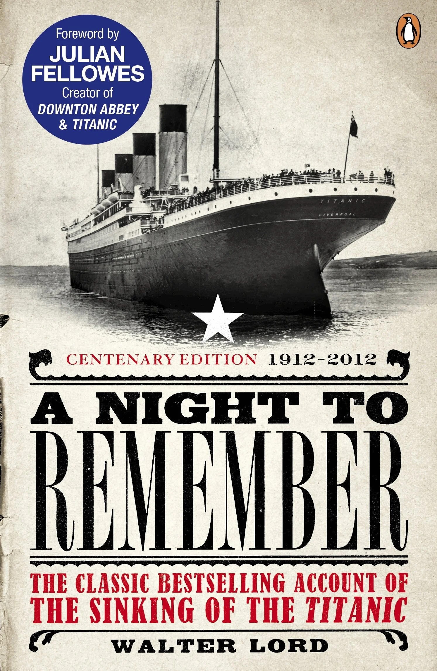 A Night to Remember: The Classic Bestselling Account of the Sinking of the Titanic