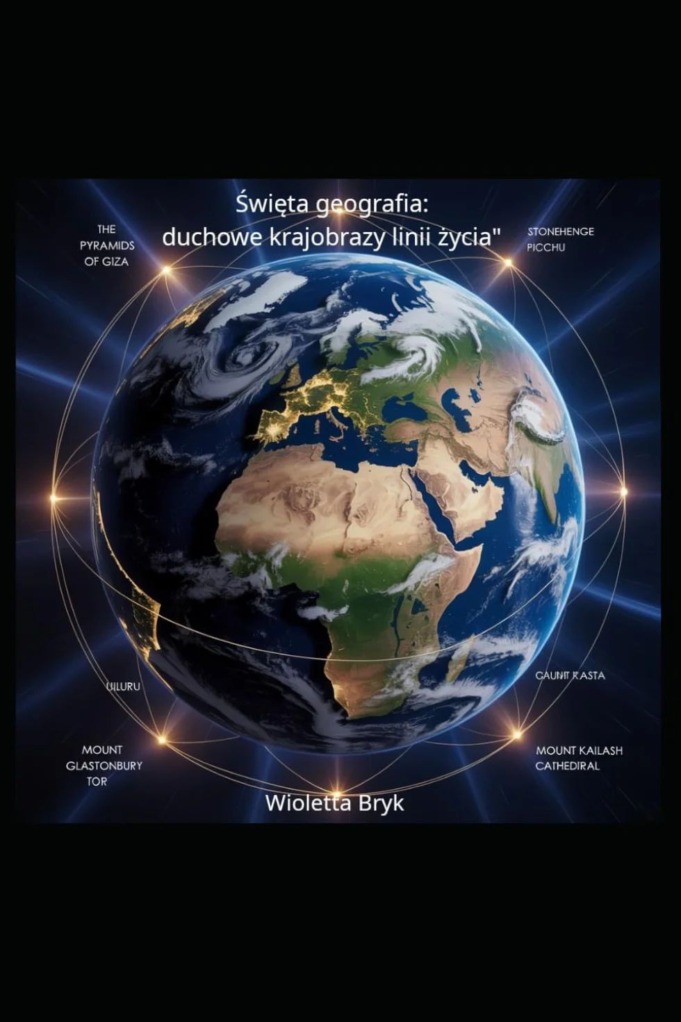 Święta geografia: duchowe krajobrazy linii życia"
