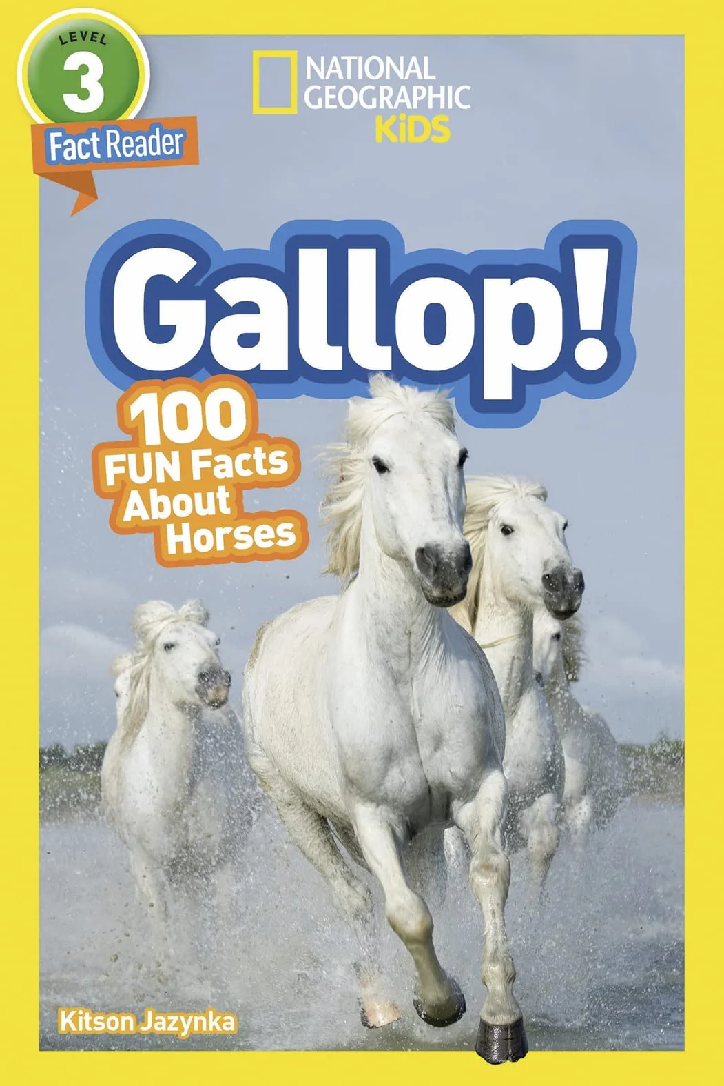 National Geographic Kids Readers: Gallop! 100 Fun Facts About Horses