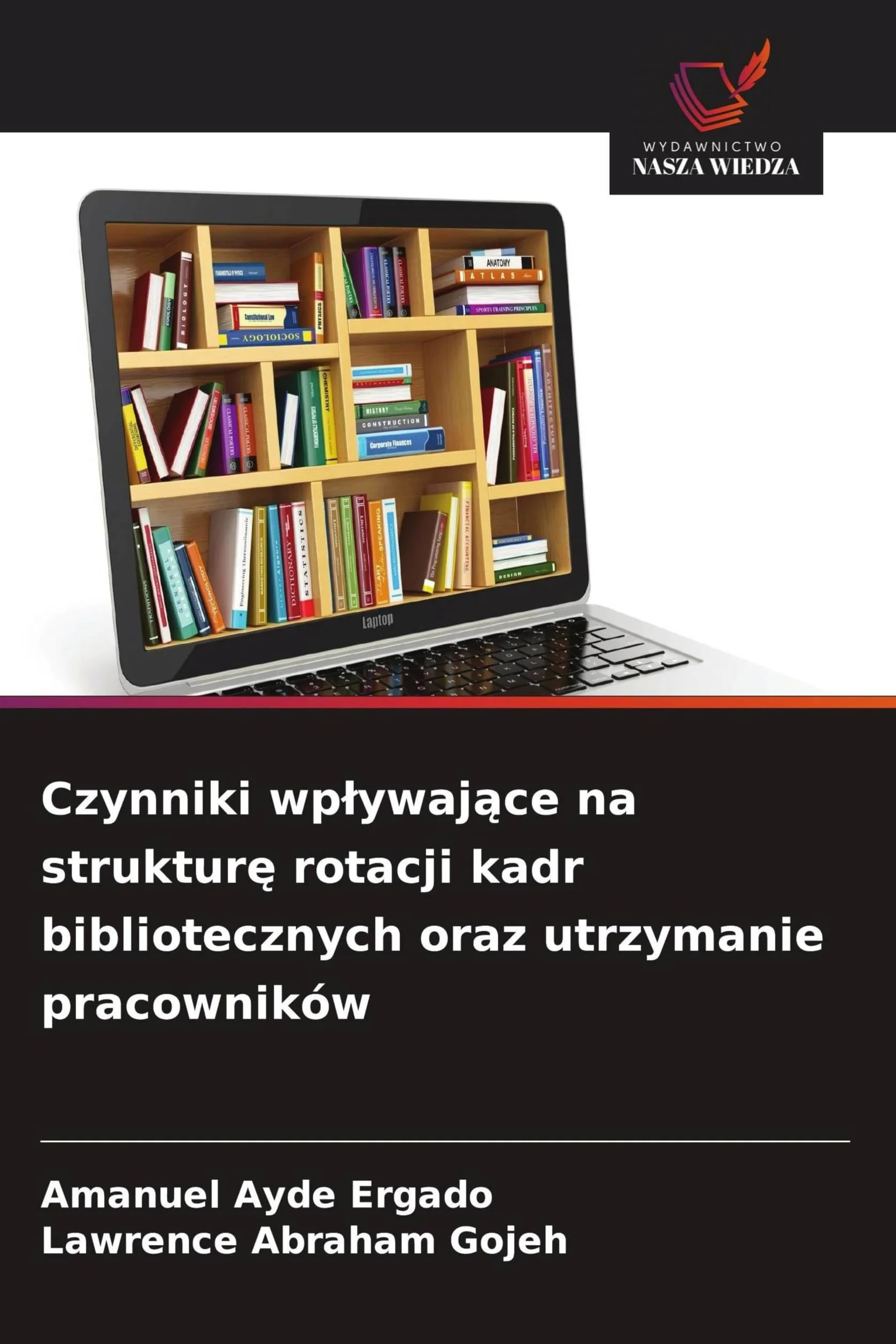 Czynniki wp¿ywaj¿ce na struktur¿ rotacji kadr bibliotecznych oraz utrzymanie pracowników