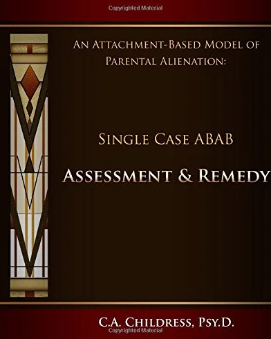 An Attachment-Based Model of Parental Alienation: Single Case ABAB Assessment and Remedy
