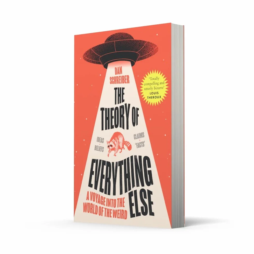 The Theory of Everything Else: A Voyage into the World of the Weird