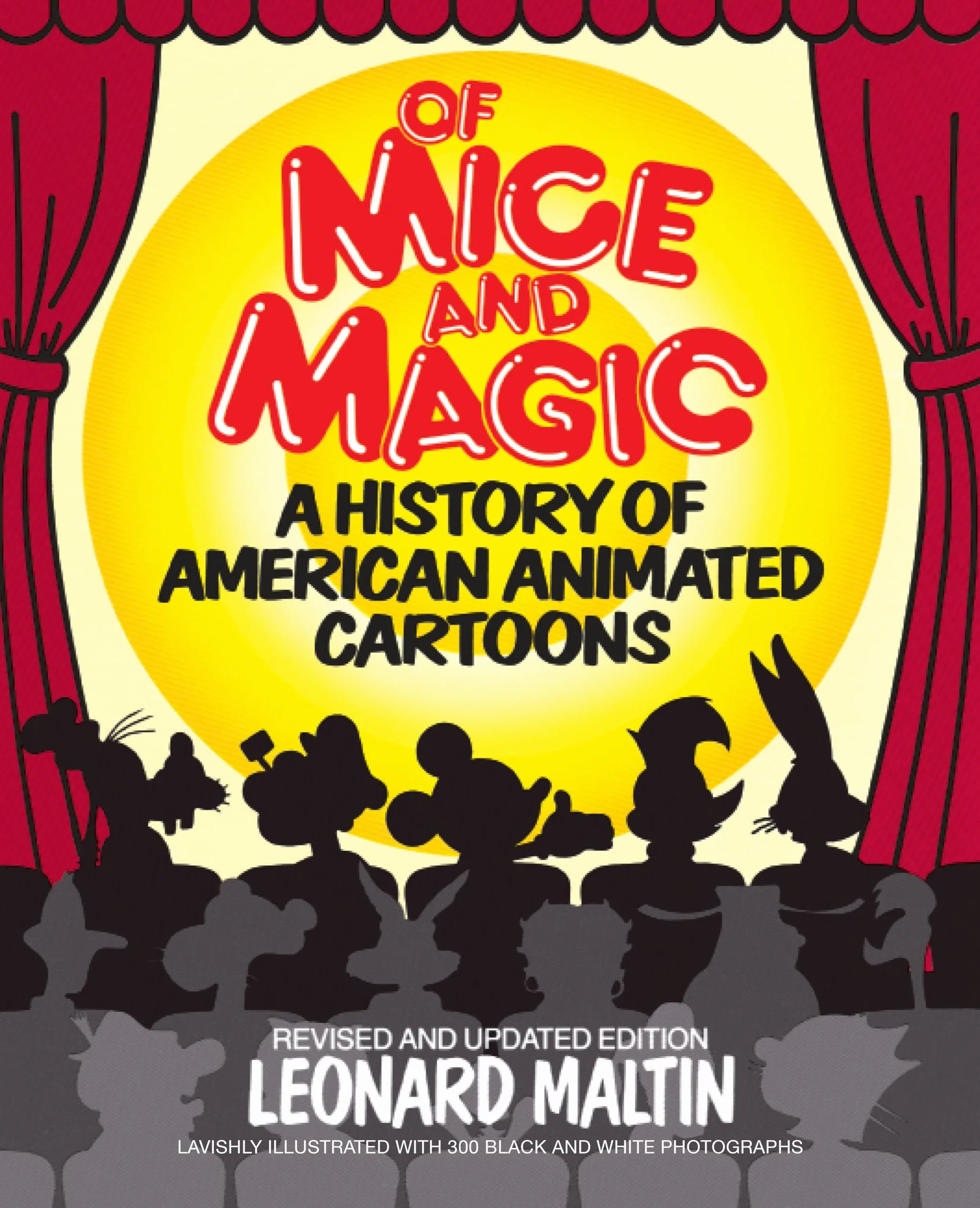 Of Mice and Magic: A History of American Animated Cartoons Revised and Updated