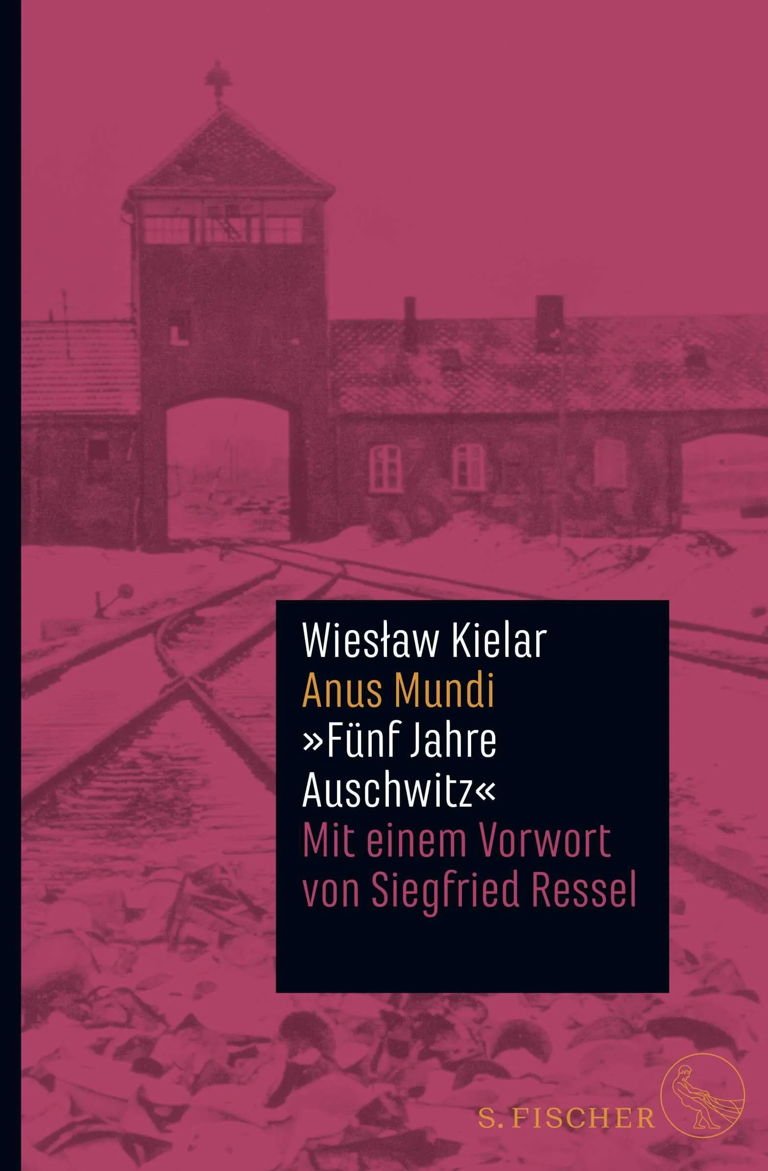 Anus Mundi: Fünf Jahre Auschwitz