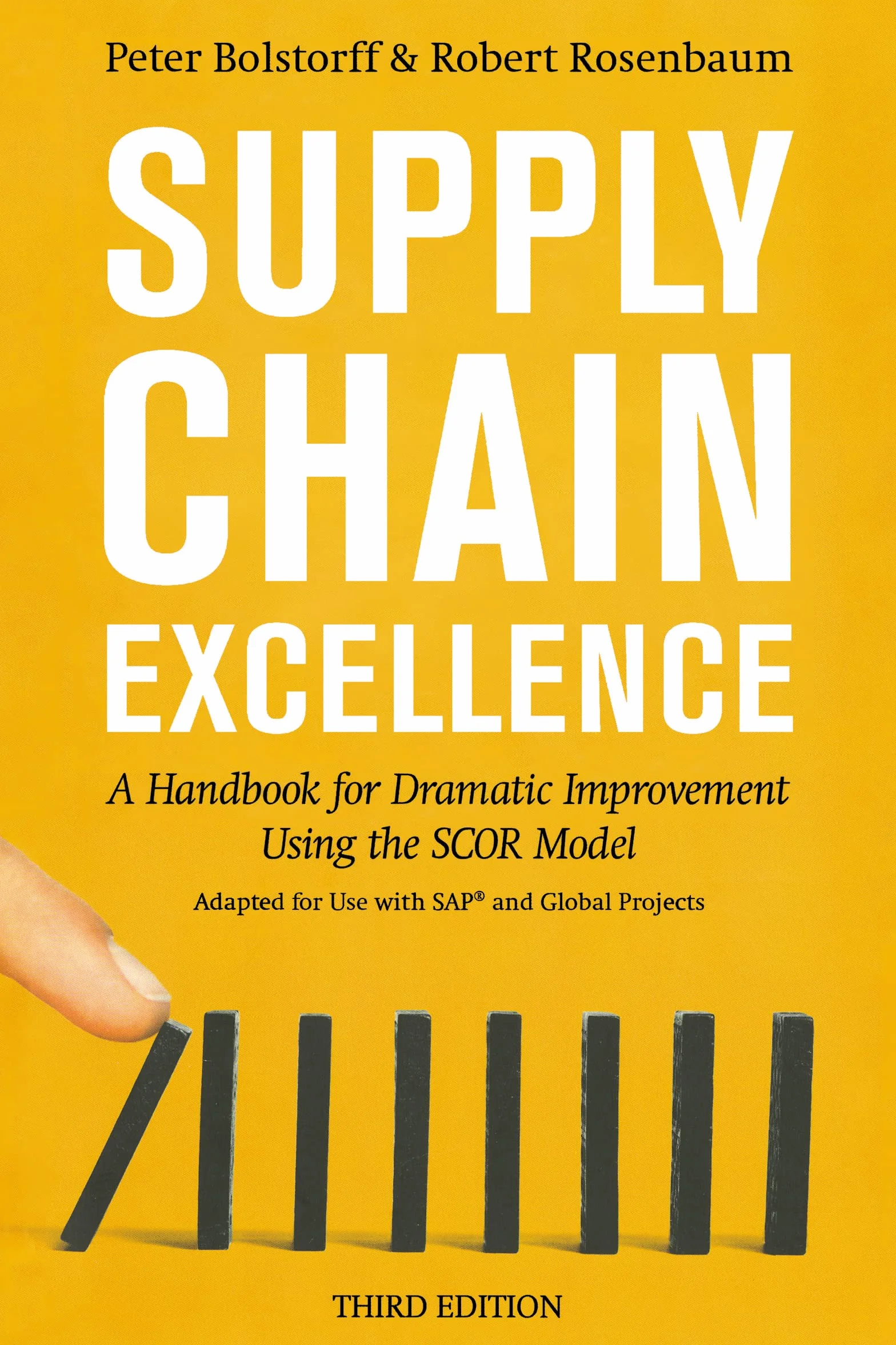 Supply Chain Excellence: A Handbook for Dramatic Improvement Using the Scor Model